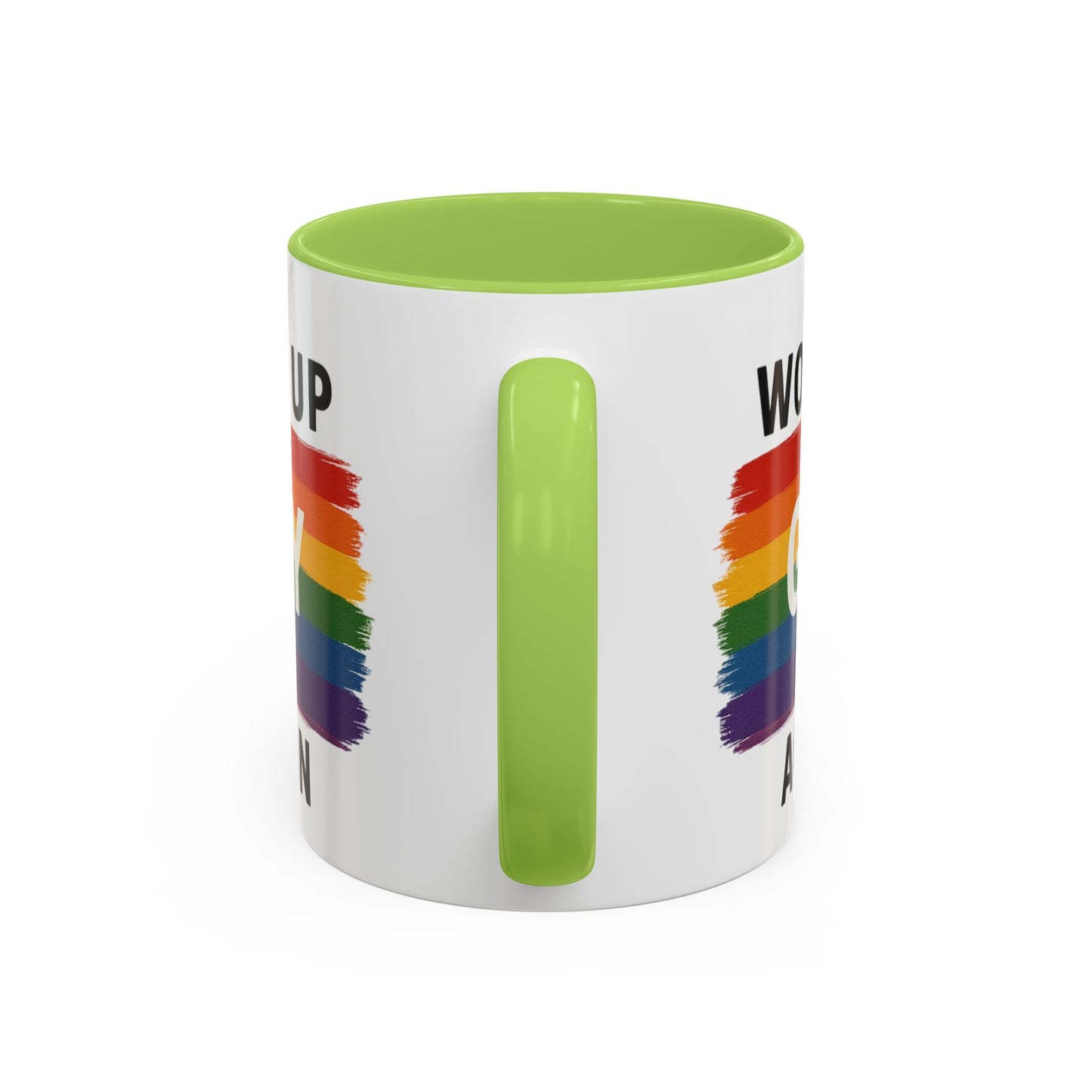 Rainbow Pride Woke Up Gay Again Mug