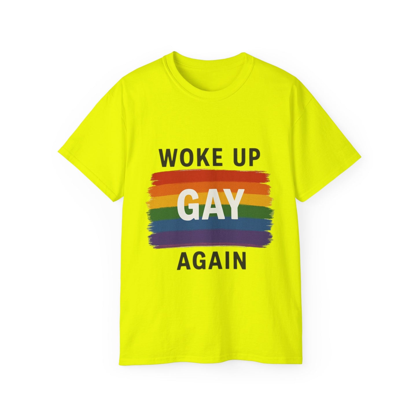 Woke Up Gay Again T-Shirt