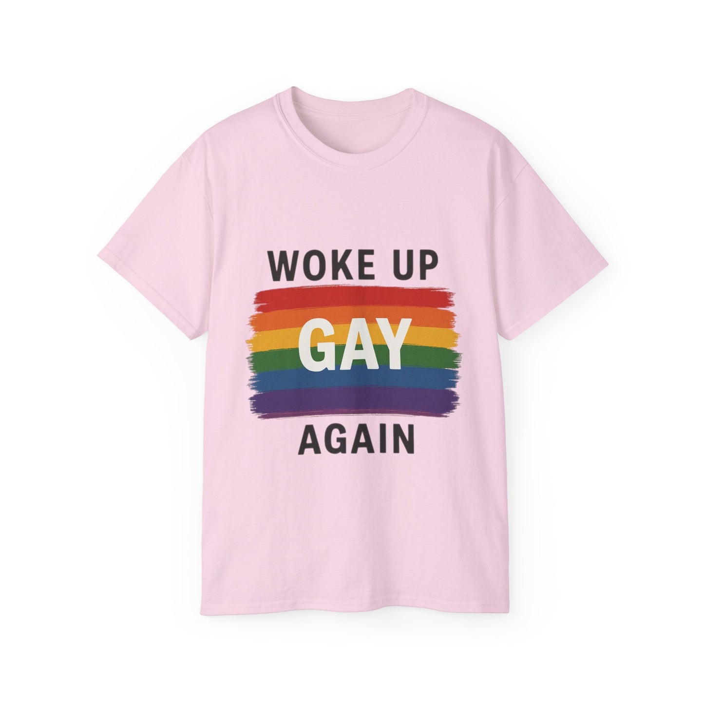 Woke Up Gay Again T-Shirt