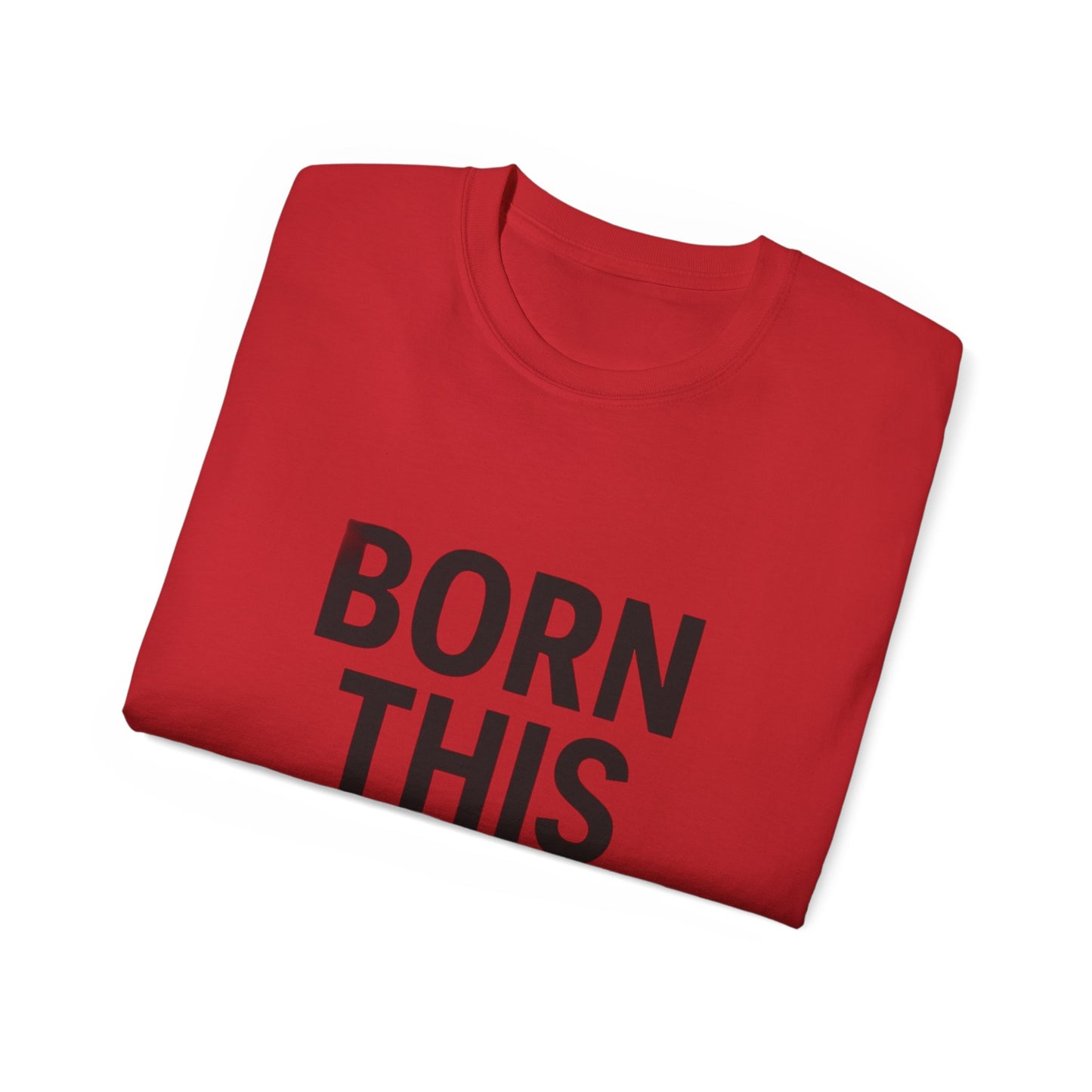 Born This Gay T-Shirt