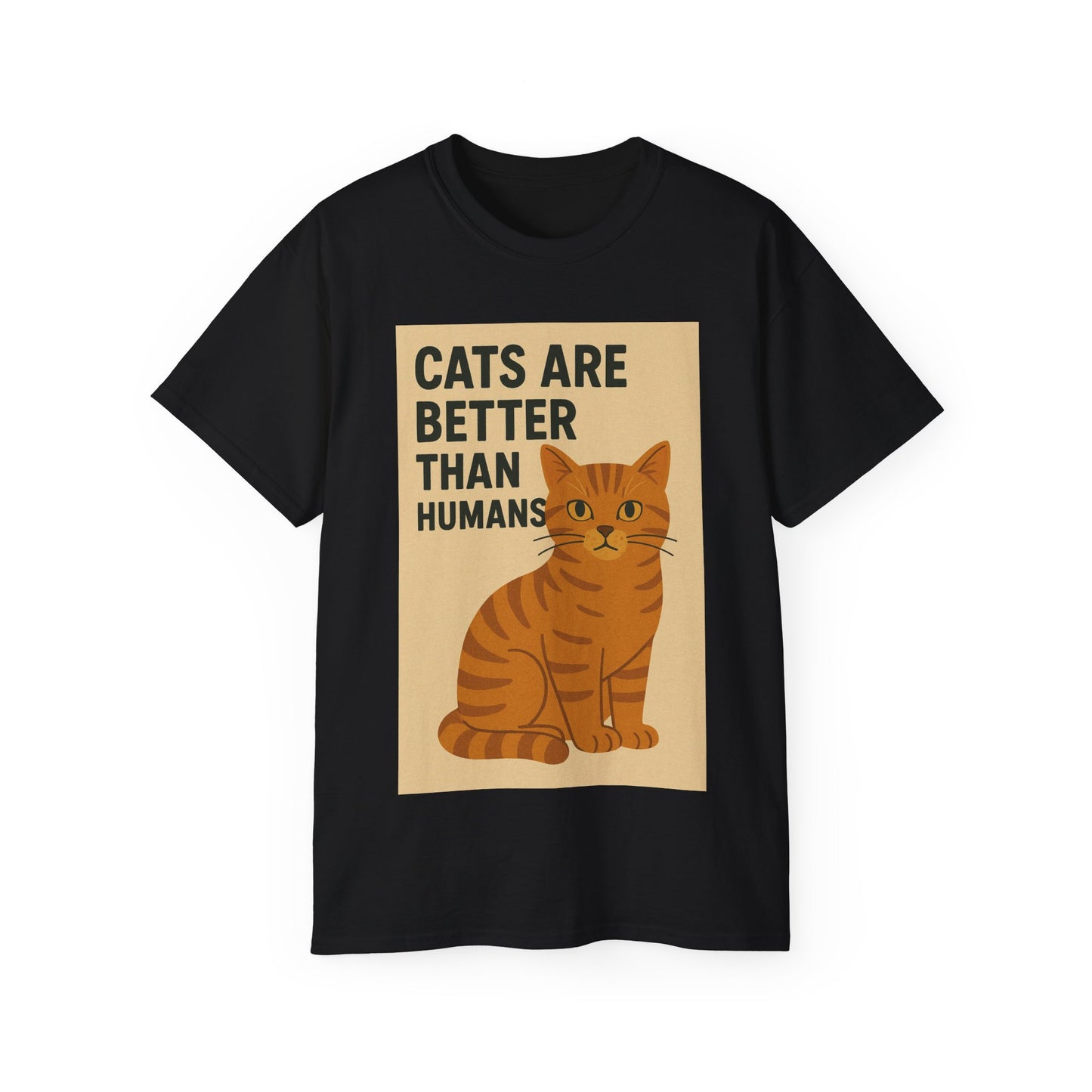 Cats Are Better Than Humans T-Shirt