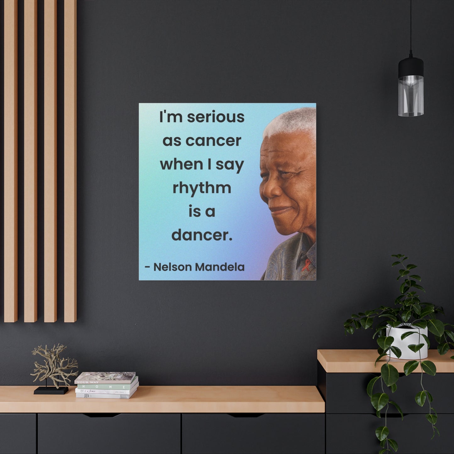Nelson Mandela Rhythm Is A Dancer Quote Canvas