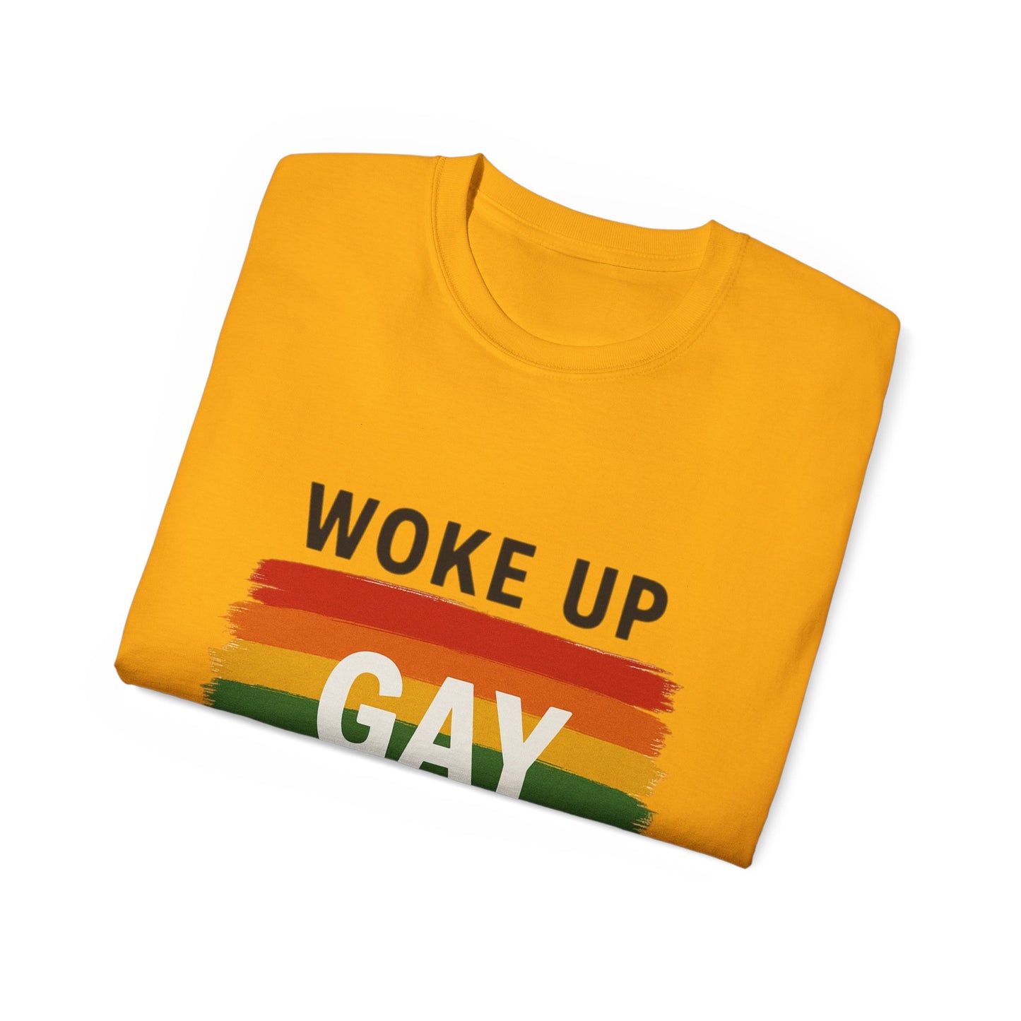 Woke Up Gay Again T-Shirt