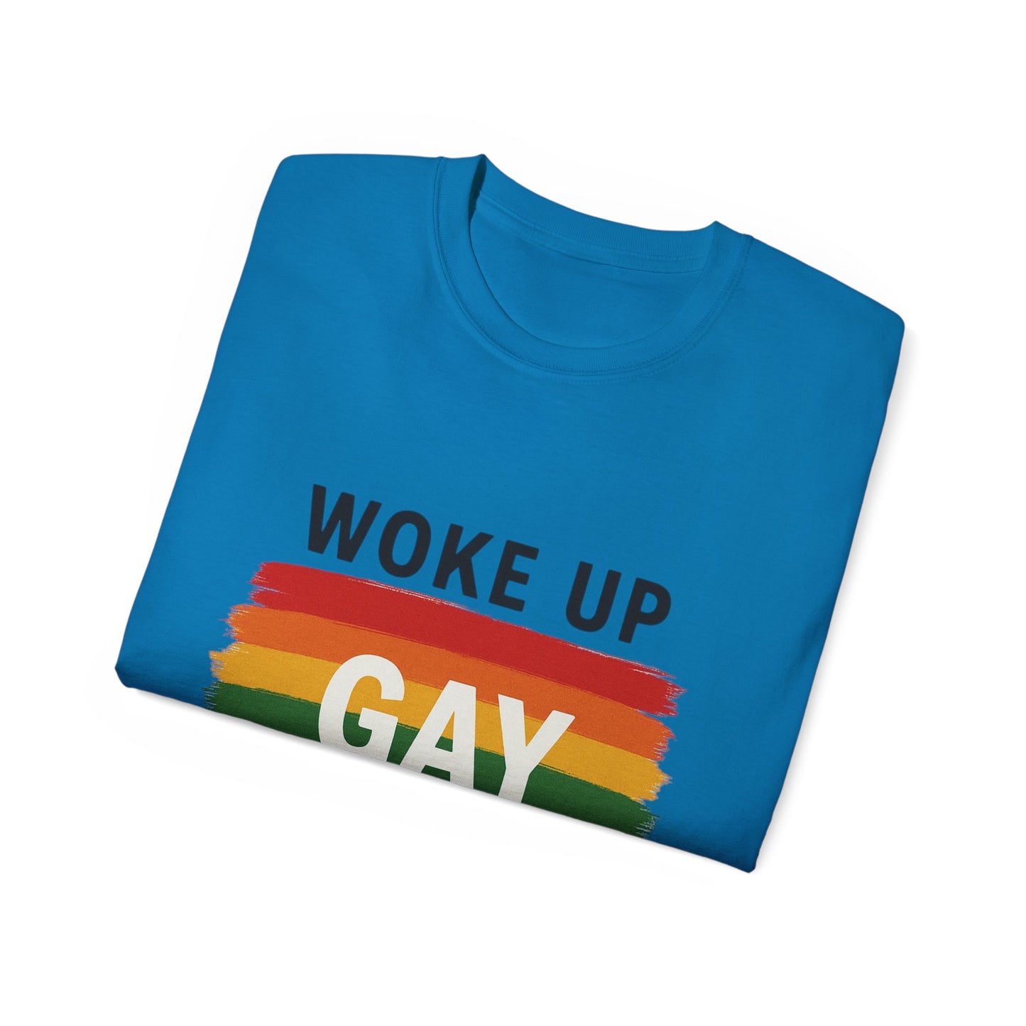 Woke Up Gay Again T-Shirt