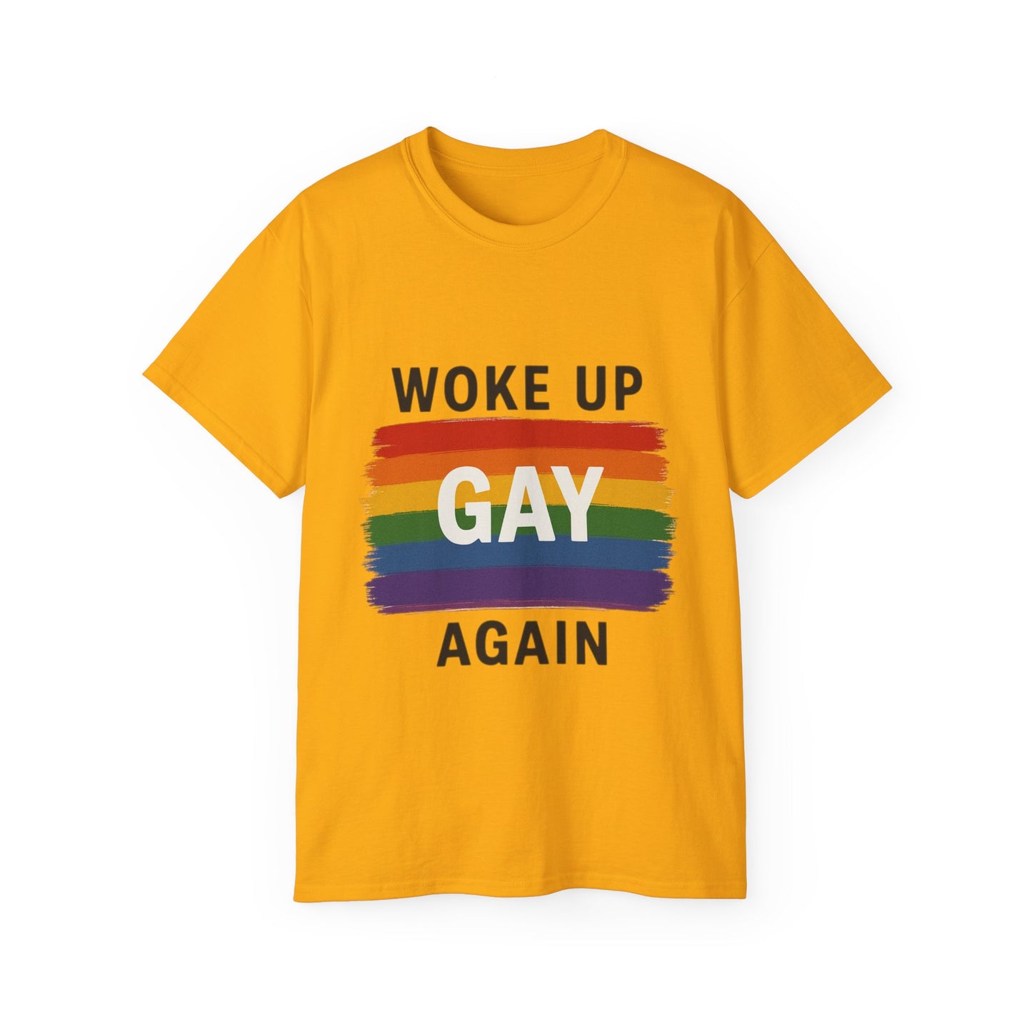 Woke Up Gay Again T-Shirt