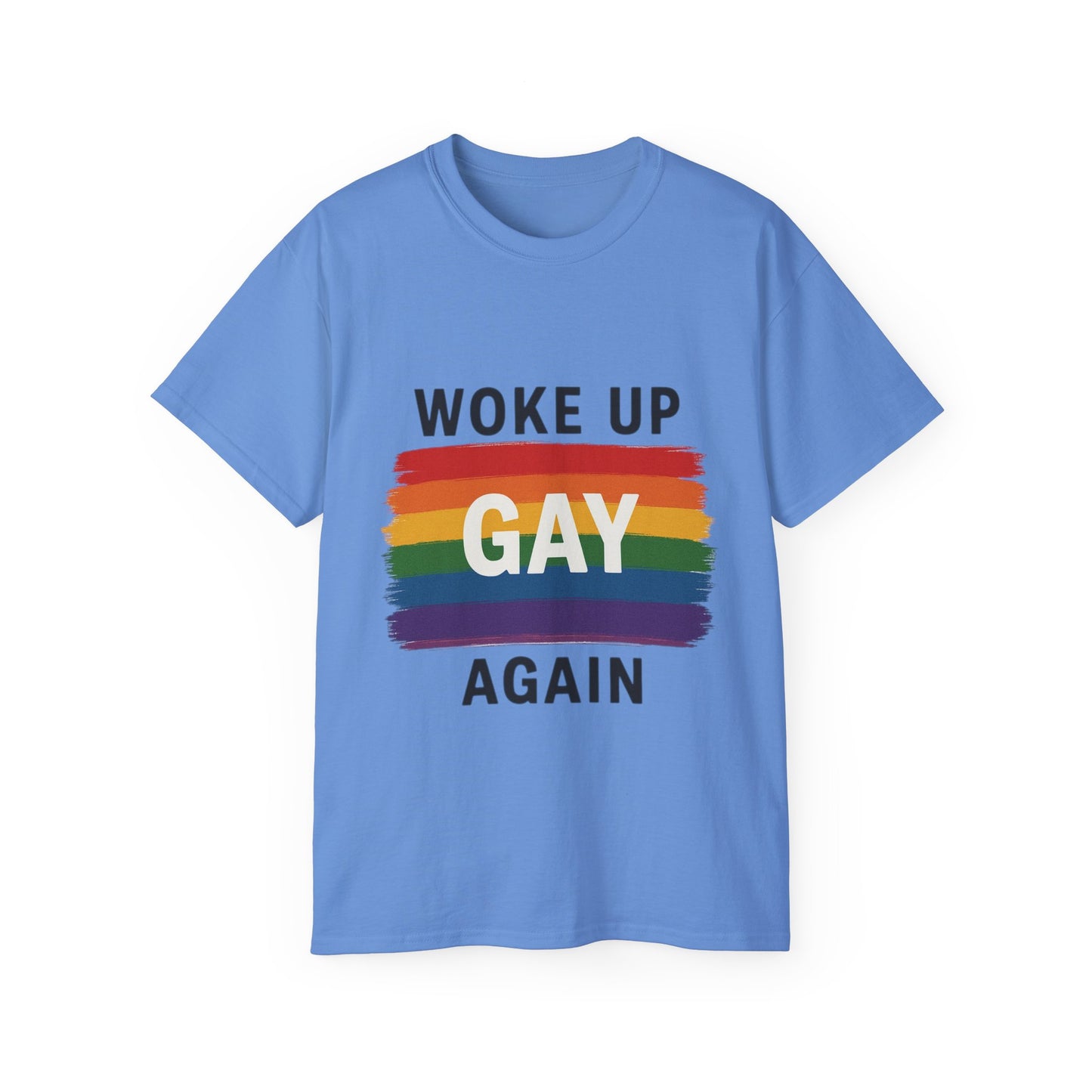 Woke Up Gay Again T-Shirt