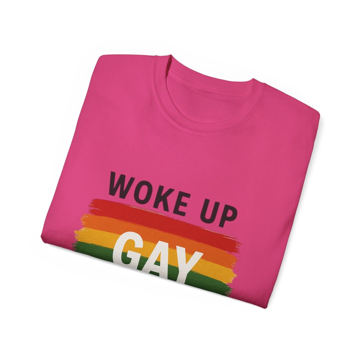 Woke Up Gay Again T-Shirt