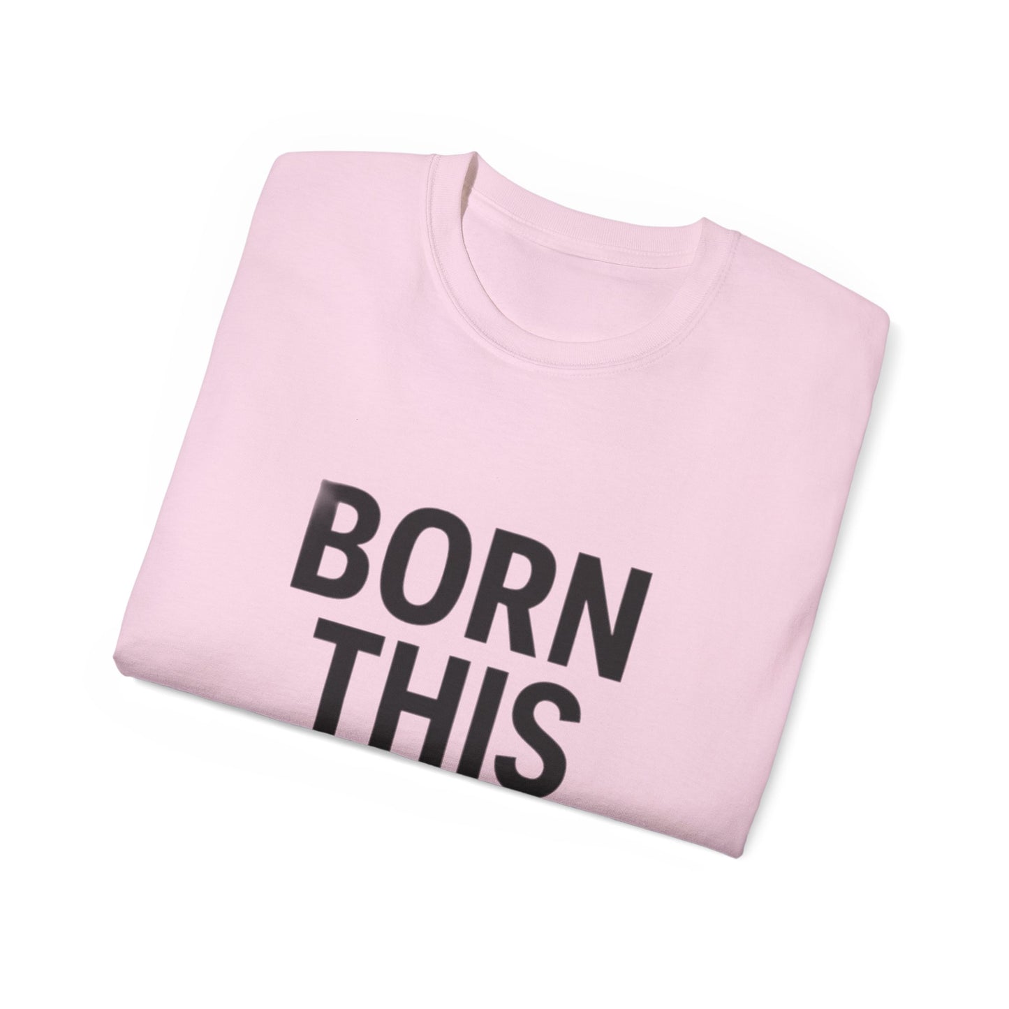 Born This Gay T-Shirt