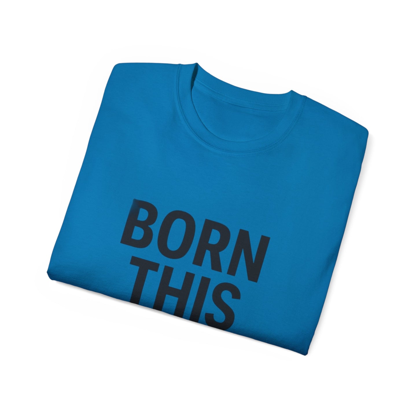 Born This Gay T-Shirt