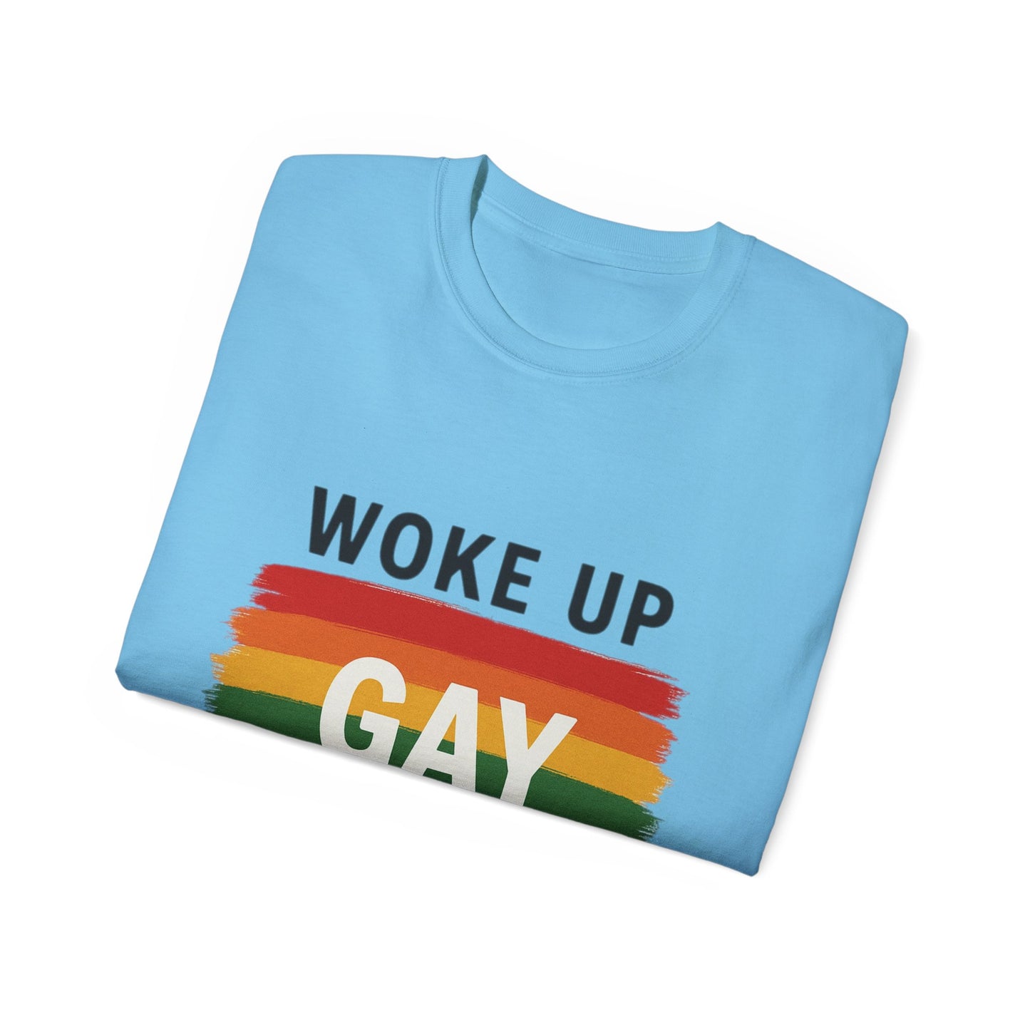 Woke Up Gay Again T-Shirt