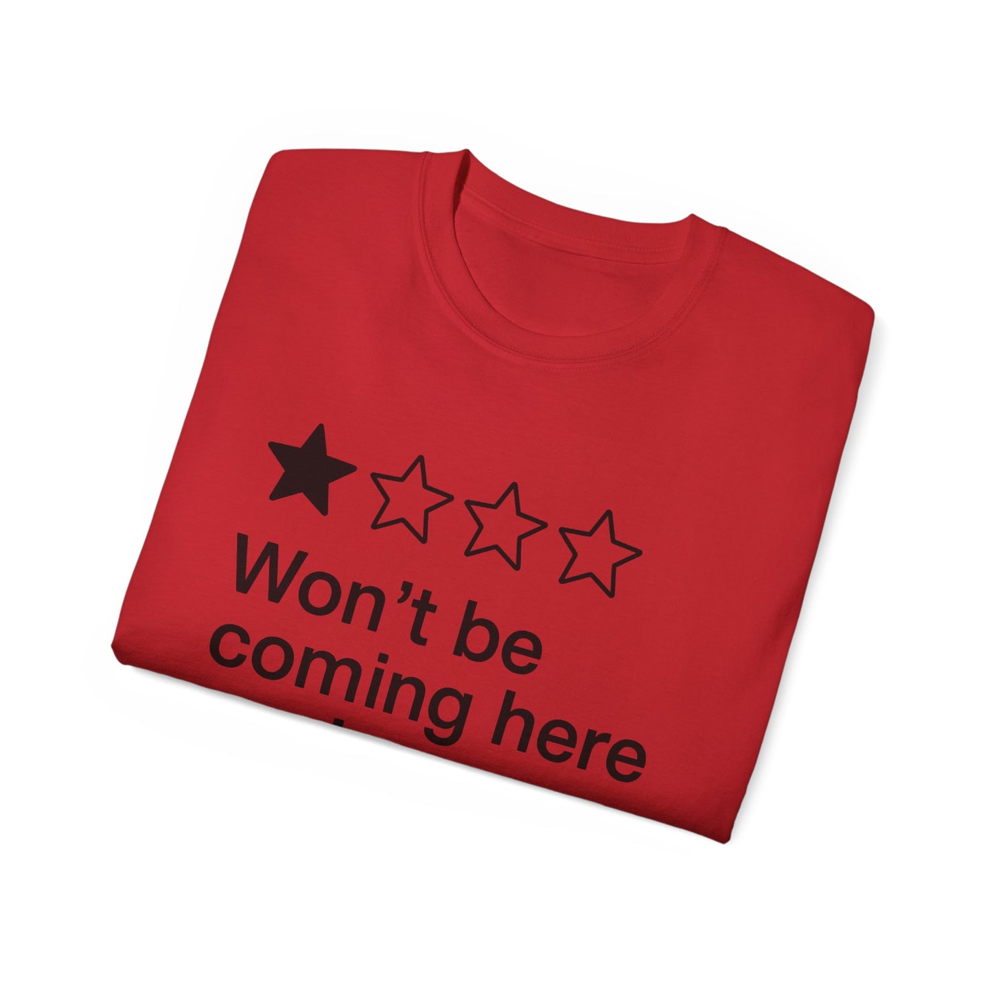 One Star Won’t Be Coming Here Again T-Shirt