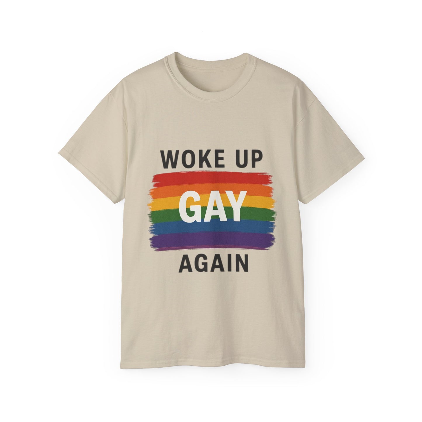 Woke Up Gay Again T-Shirt