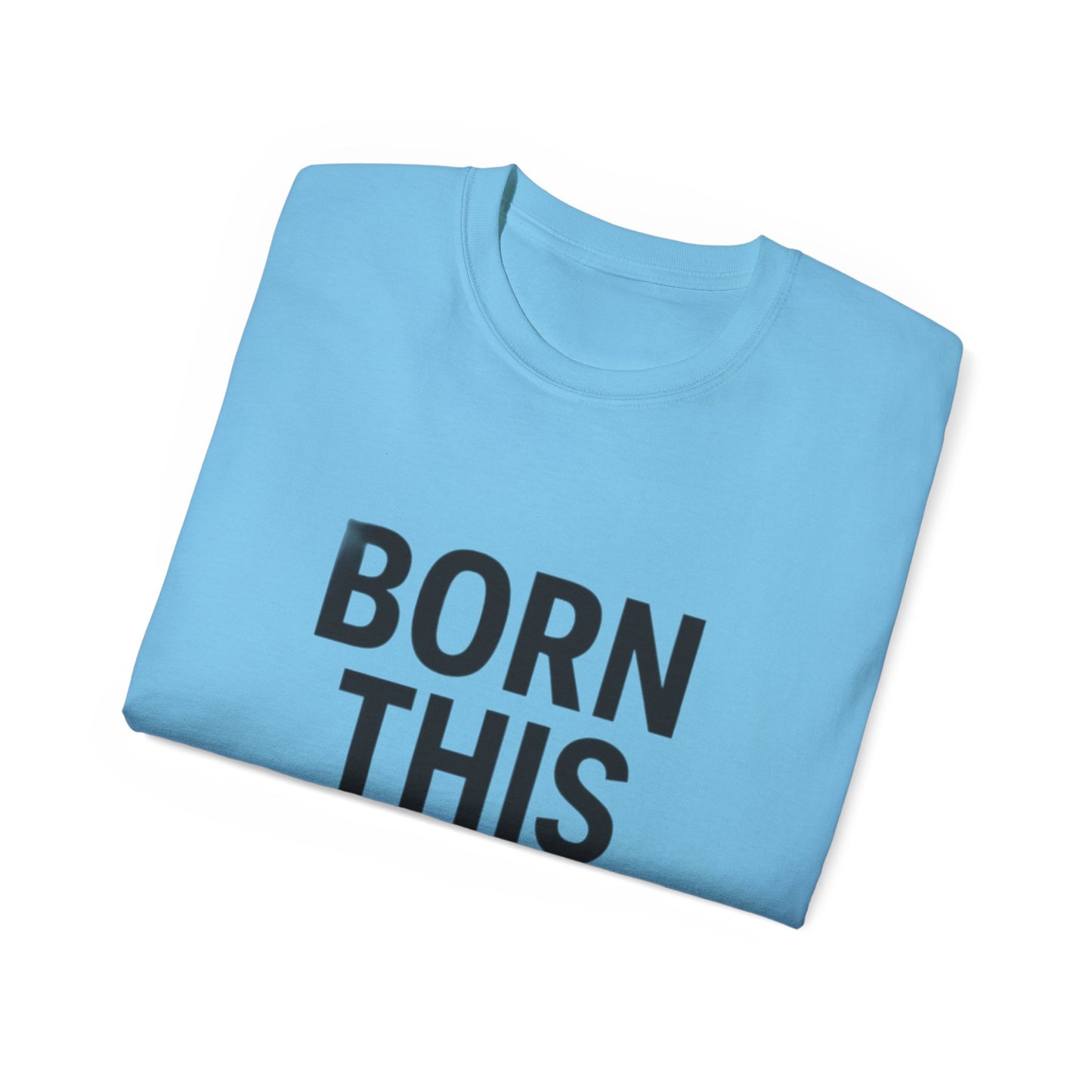 Born This Gay T-Shirt