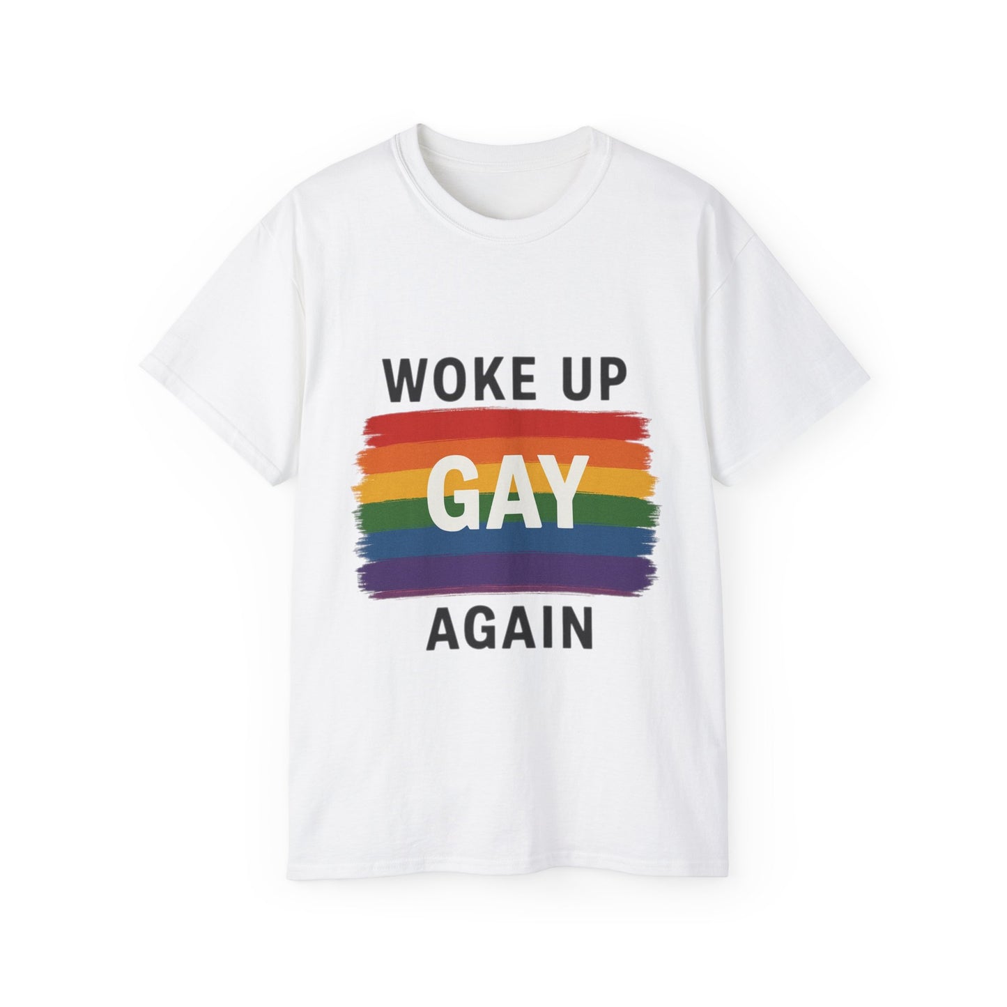 Woke Up Gay Again T-Shirt