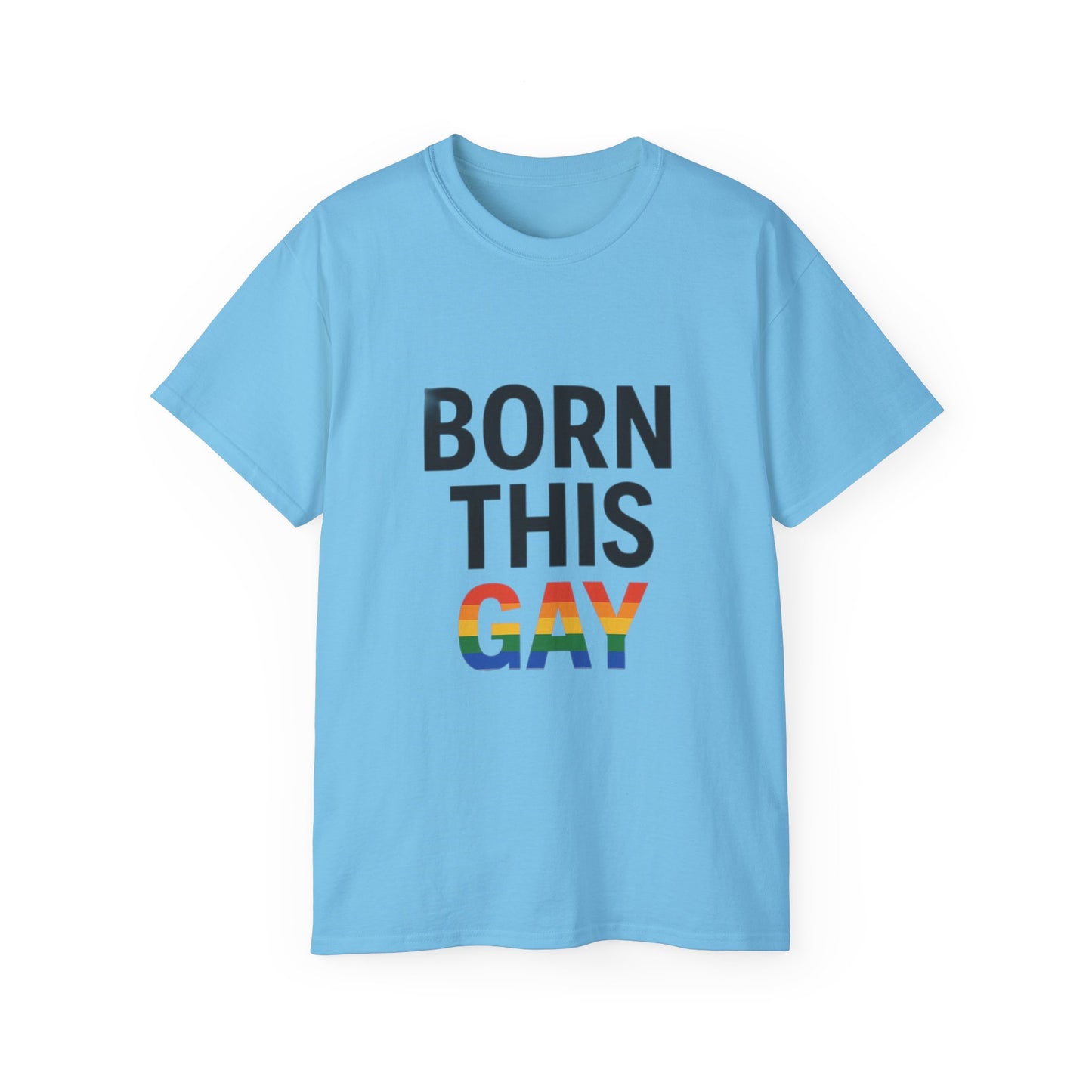 Born This Gay T-Shirt