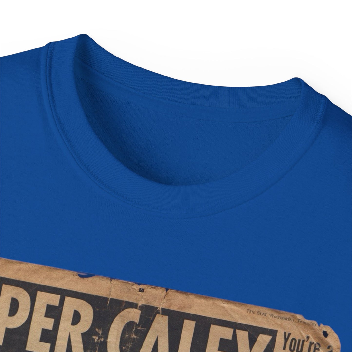 Super Caley Go Ballistic Celtic Are Atrocious Newspaper Headline Unisex Ultra Cotton Tee