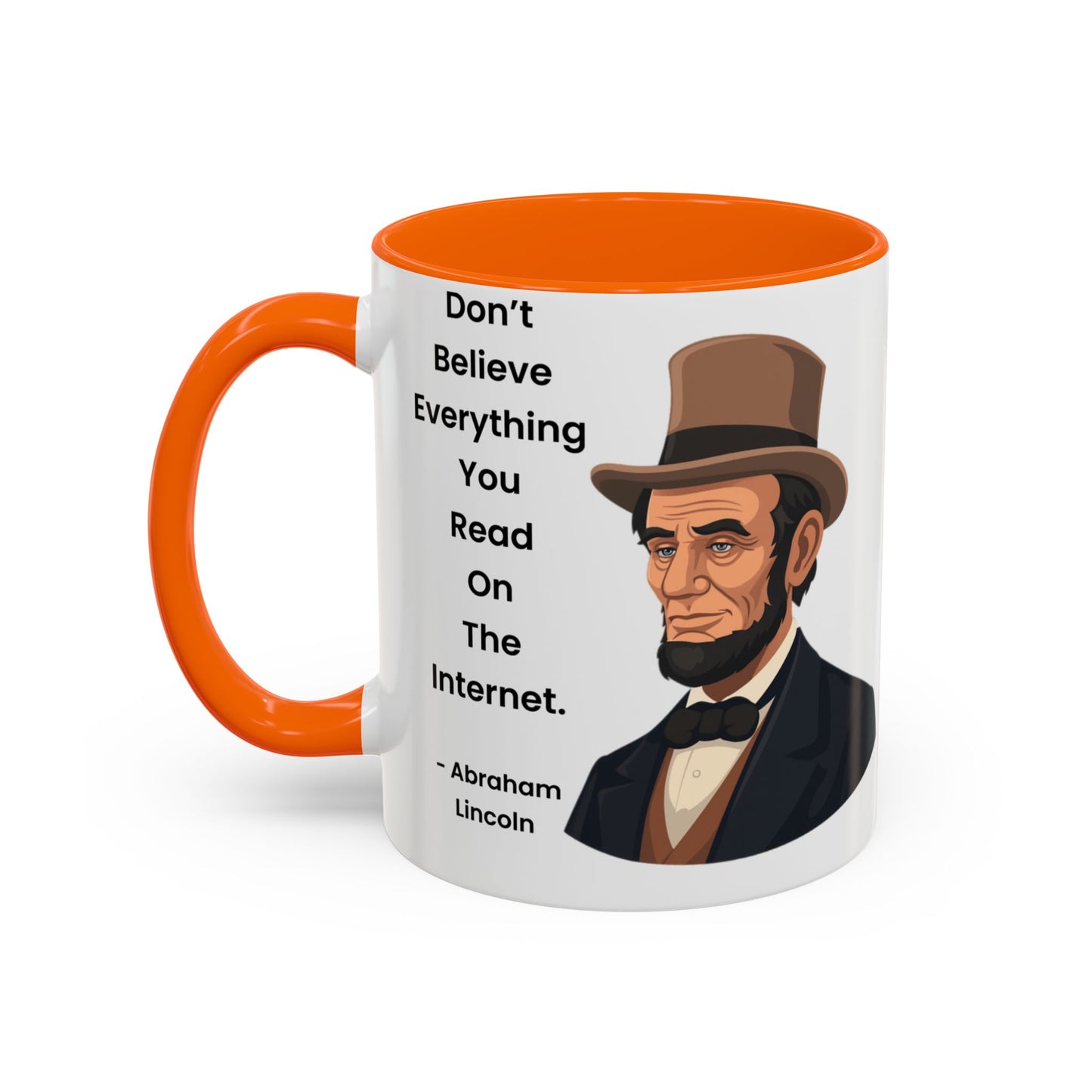 Abraham Lincoln Funny Internet Quote Coffee Mug,