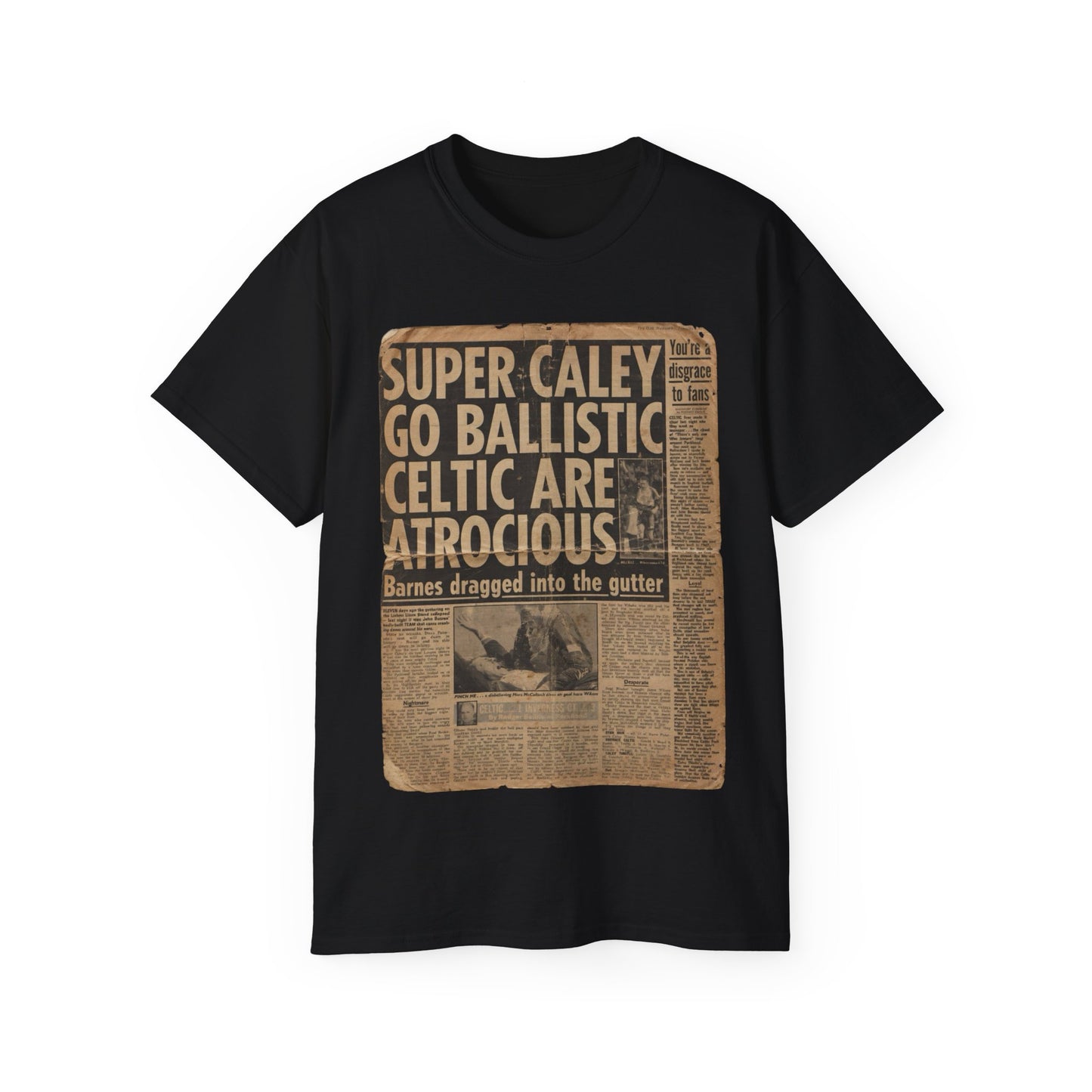 Super Caley Go Ballistic Celtic Are Atrocious Newspaper Headline Unisex Ultra Cotton Tee