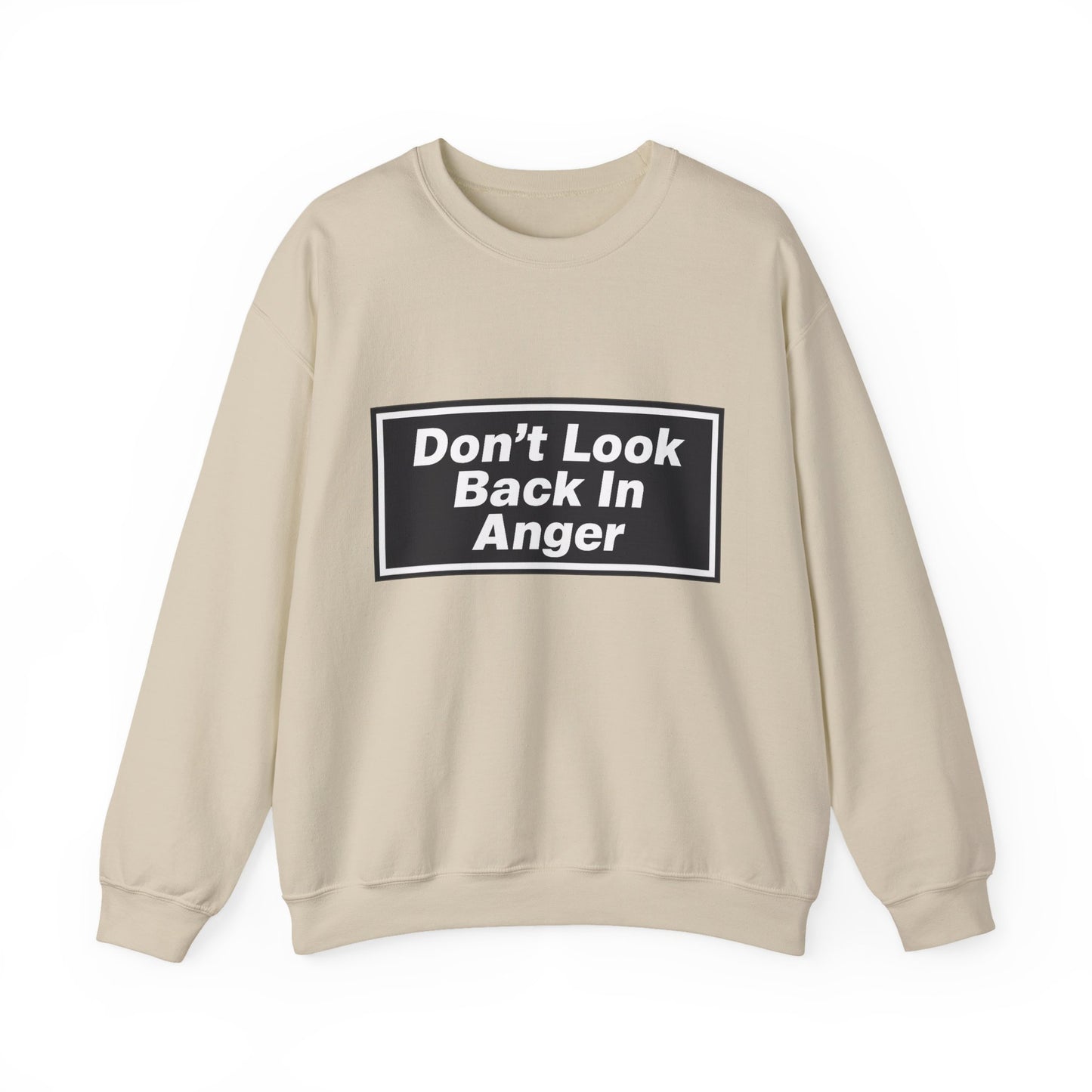 Don’t Look Back In Anger Sweatshirt