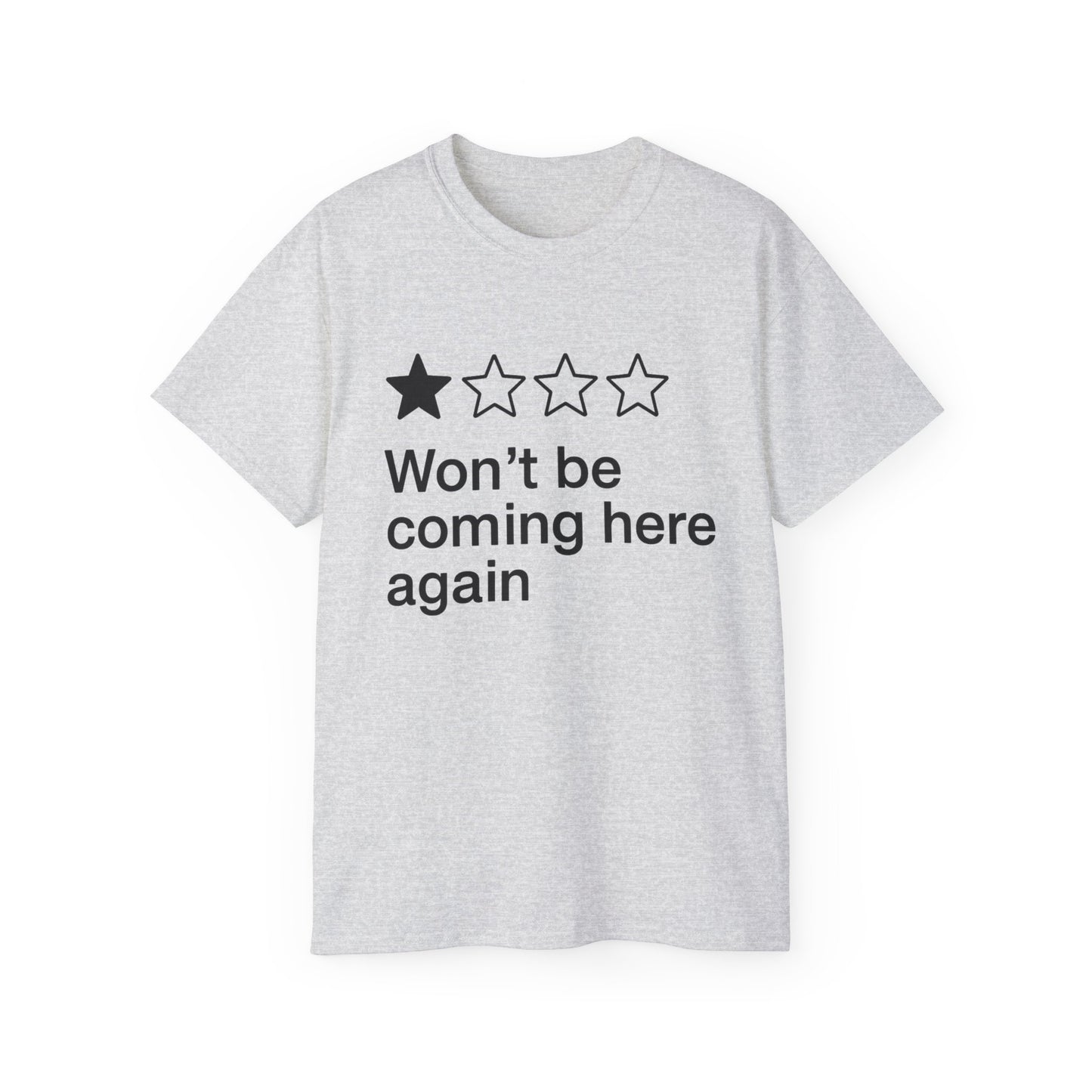 One Star Won’t Be Coming Here Again T-Shirt