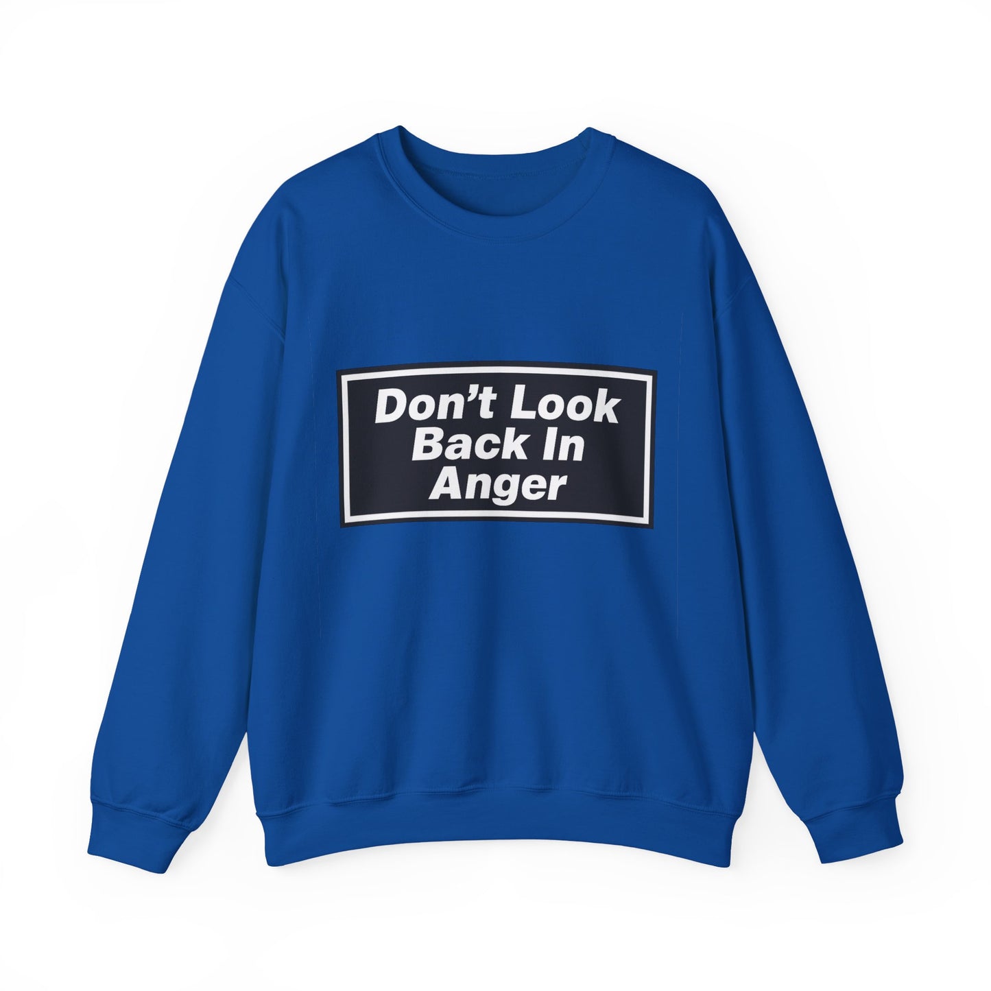 Don’t Look Back In Anger Sweatshirt