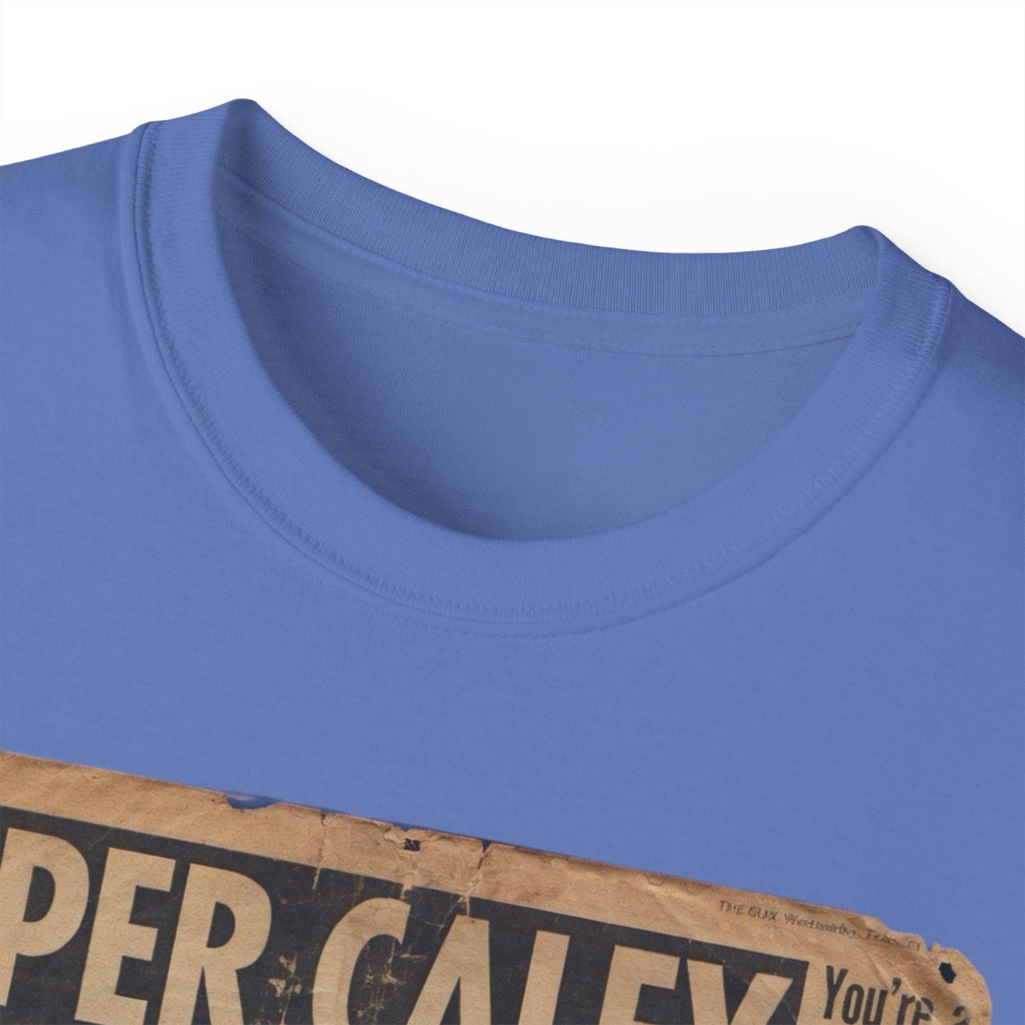Super Caley Go Ballistic Celtic Are Atrocious Newspaper Headline Unisex Ultra Cotton Tee