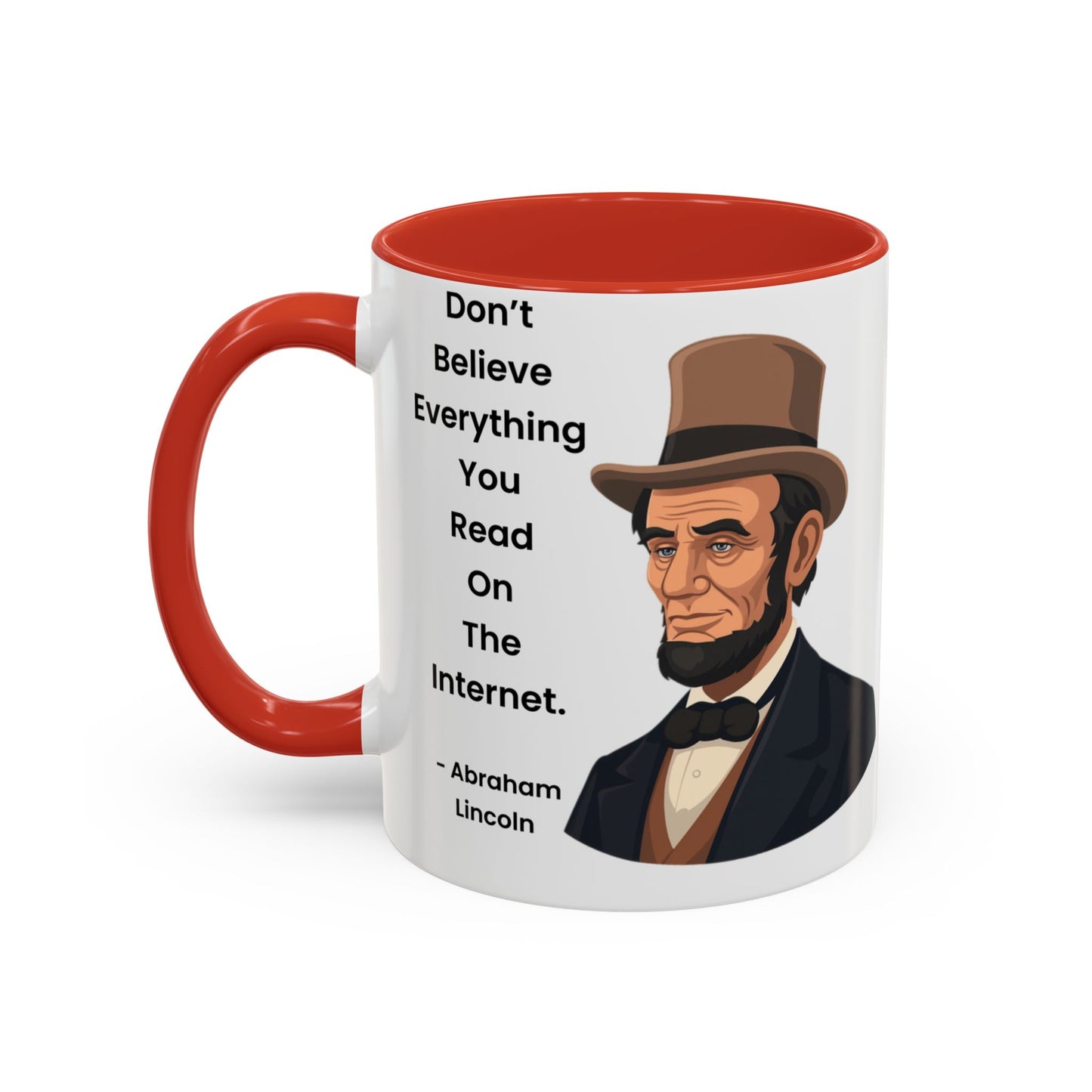 Abraham Lincoln Funny Internet Quote Coffee Mug,