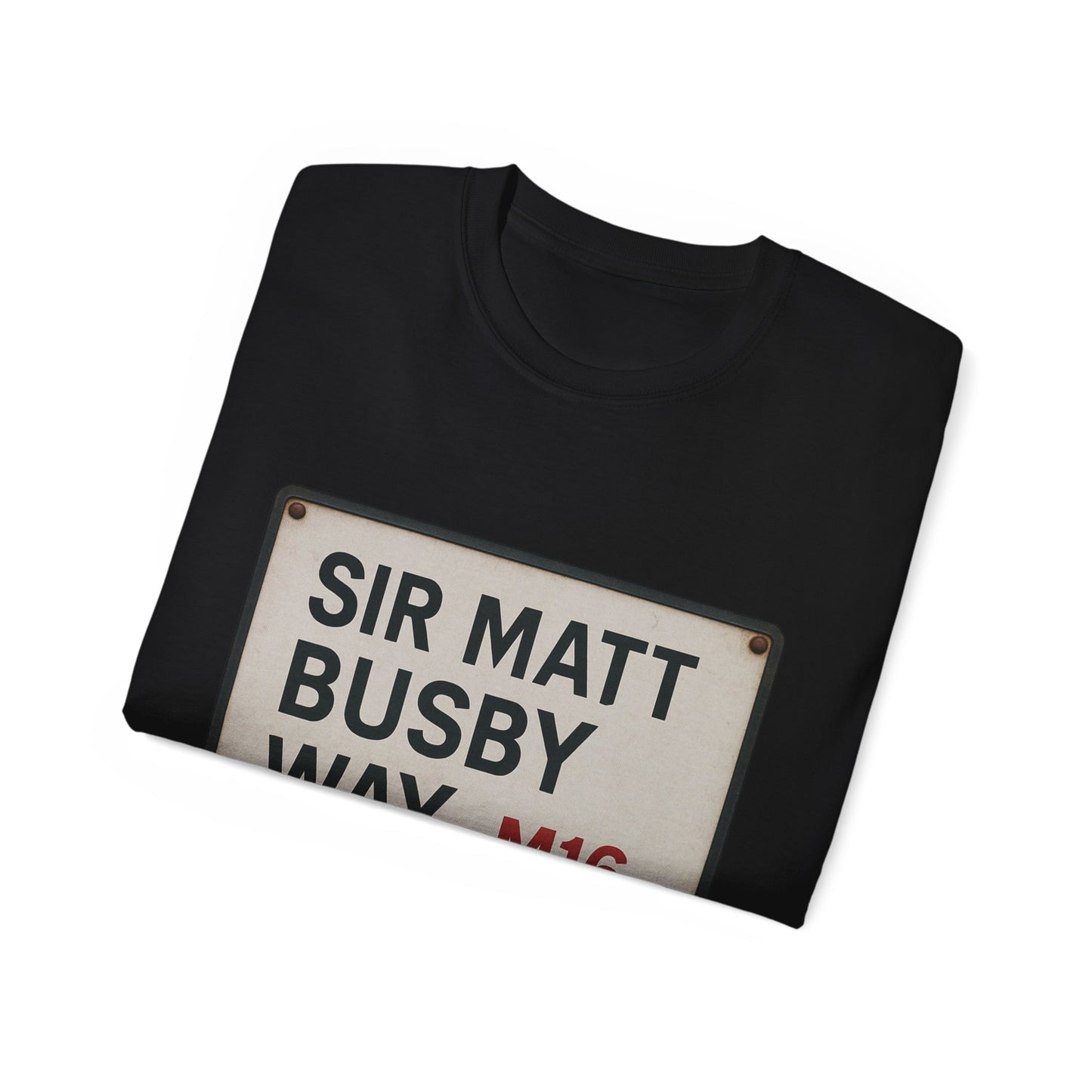 Sir Matt Busby Way Road Sign T-Shirt