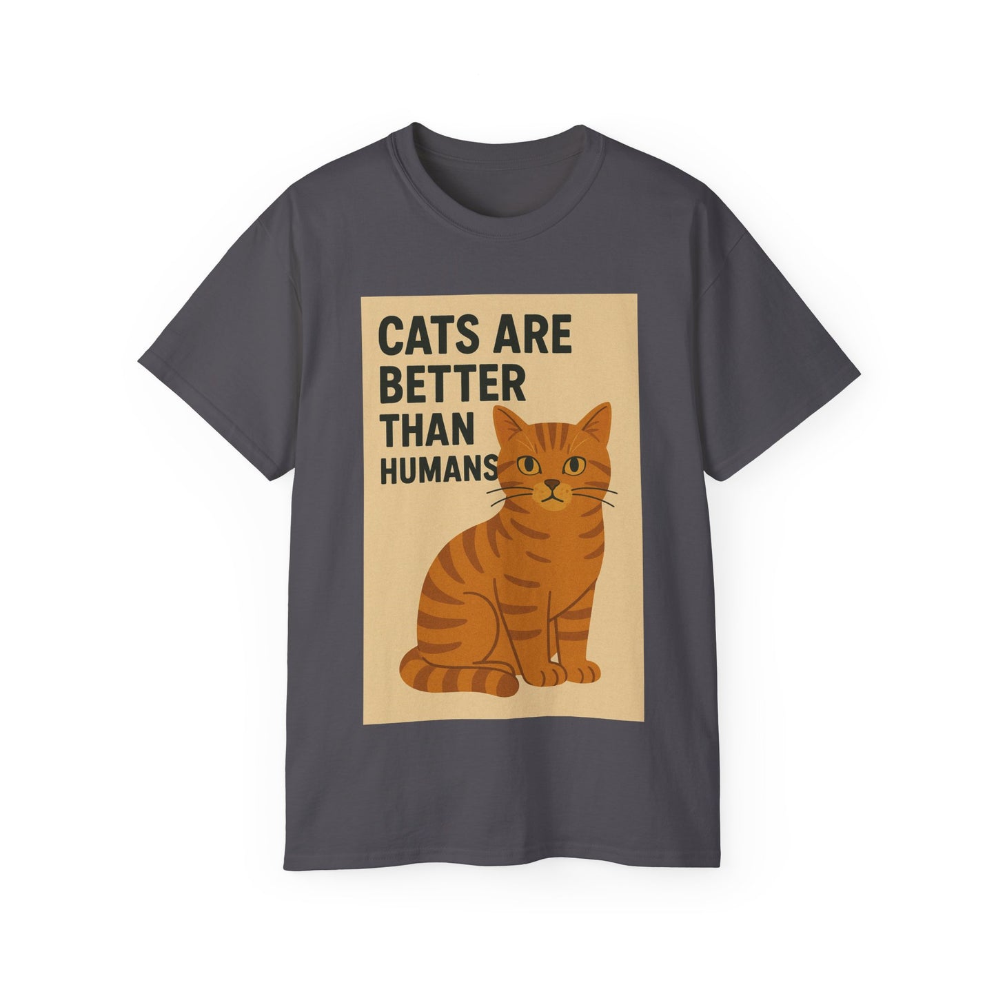 Cats Are Better Than Humans T-Shirt