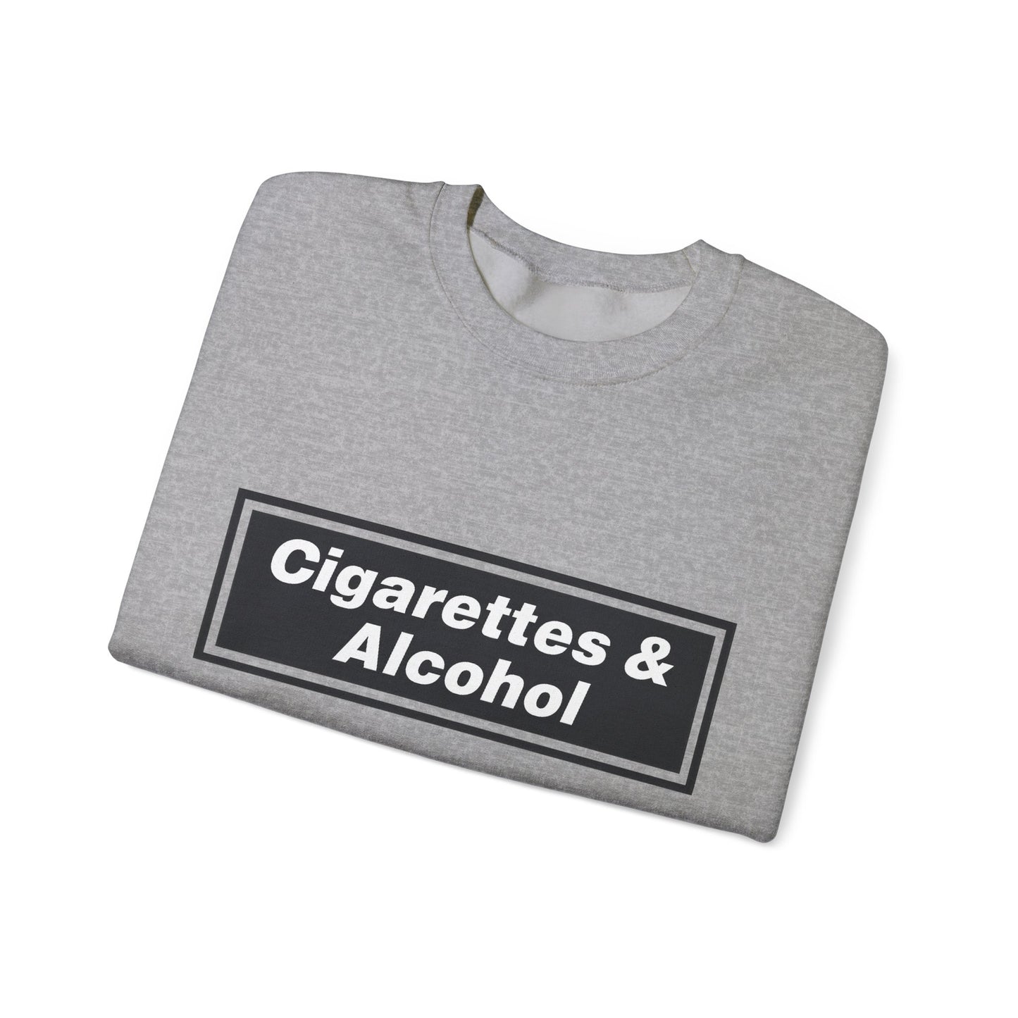 Cigarettes & Alcohol Crewneck Sweatshirt