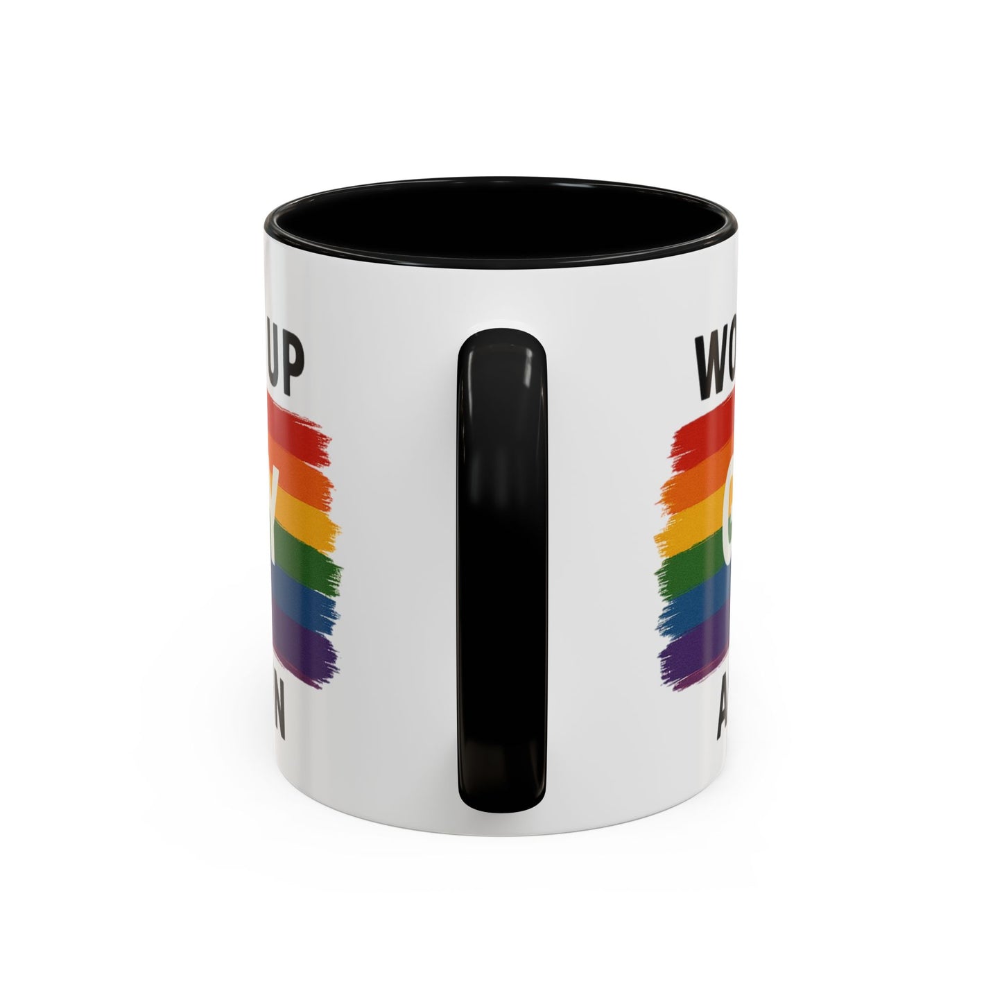 Rainbow Pride Woke Up Gay Again Mug