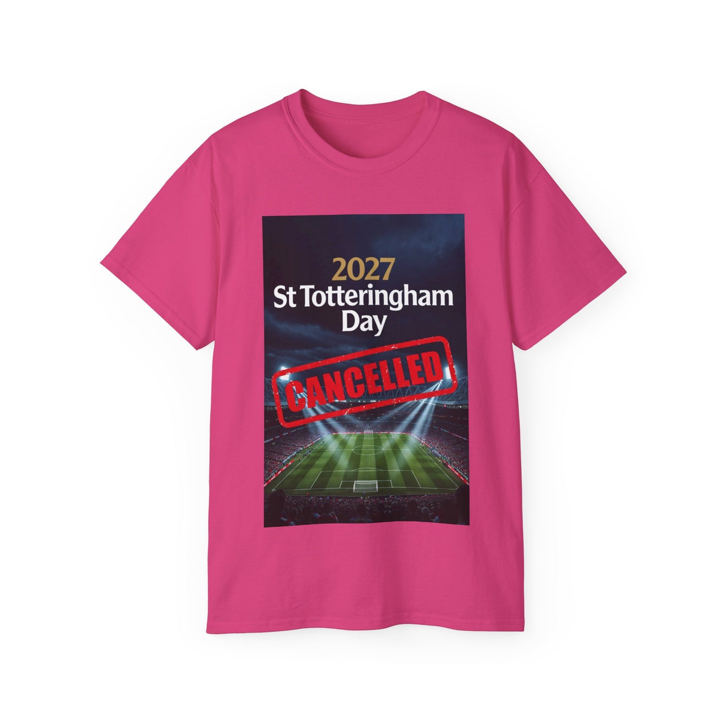 St Totteringham Day Canceled Unisex Ultra Cotton Tee