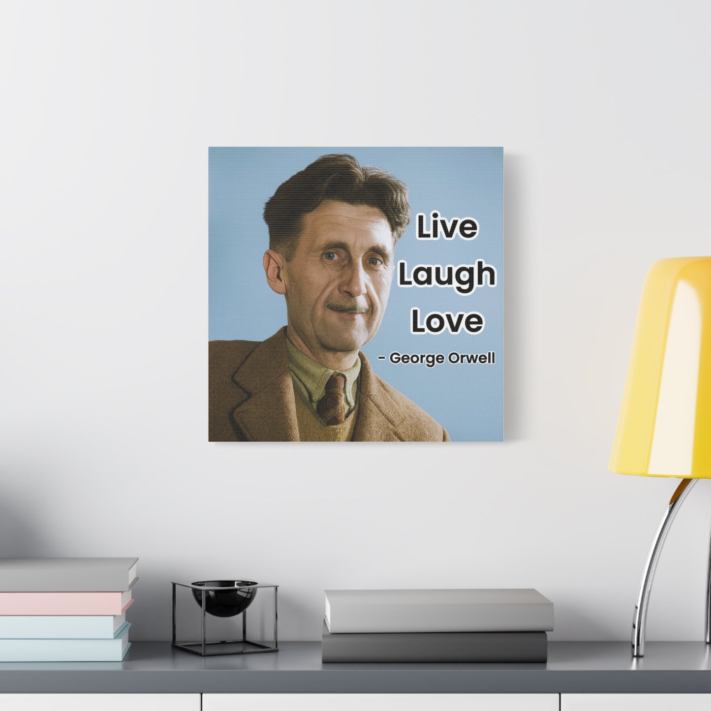 George Orwell Live Laugh Love Canvas