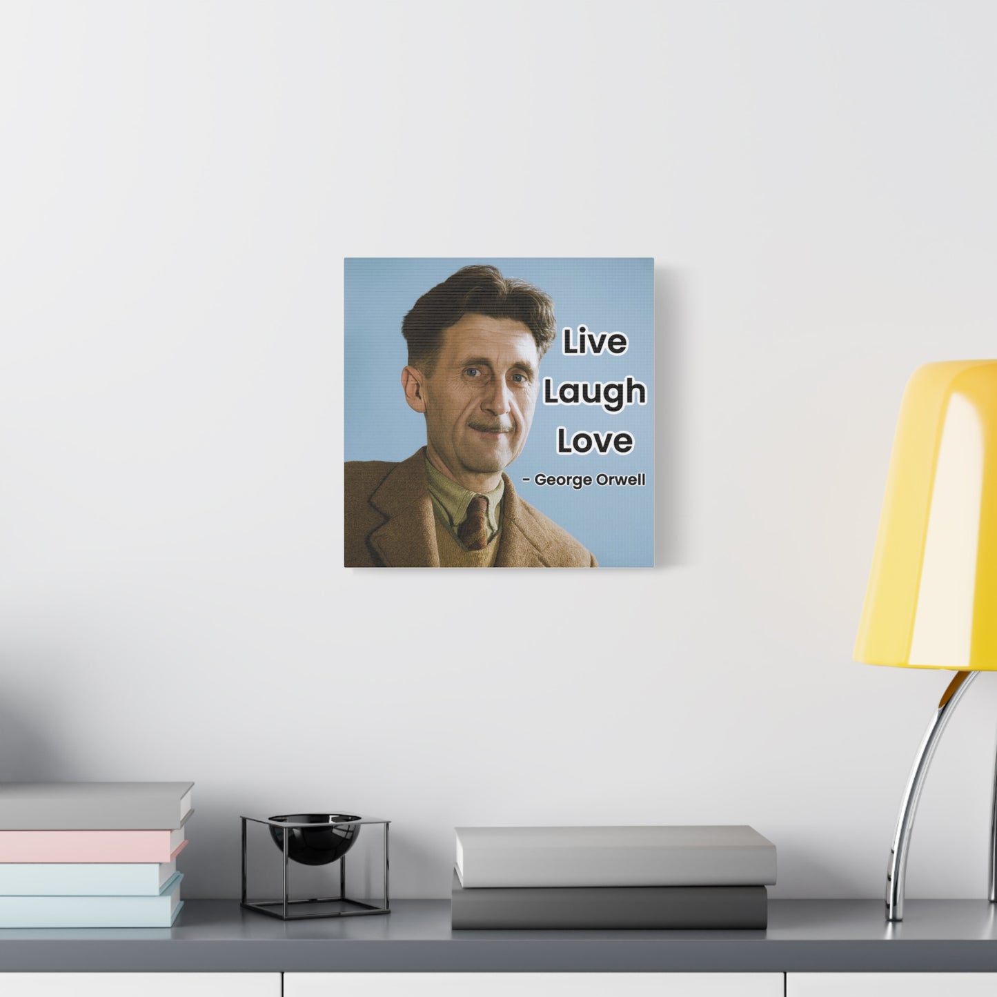 George Orwell Live Laugh Love Canvas