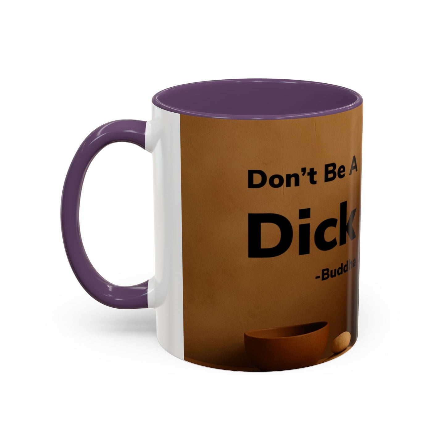 Buddha Don’t Be A Dick Mug