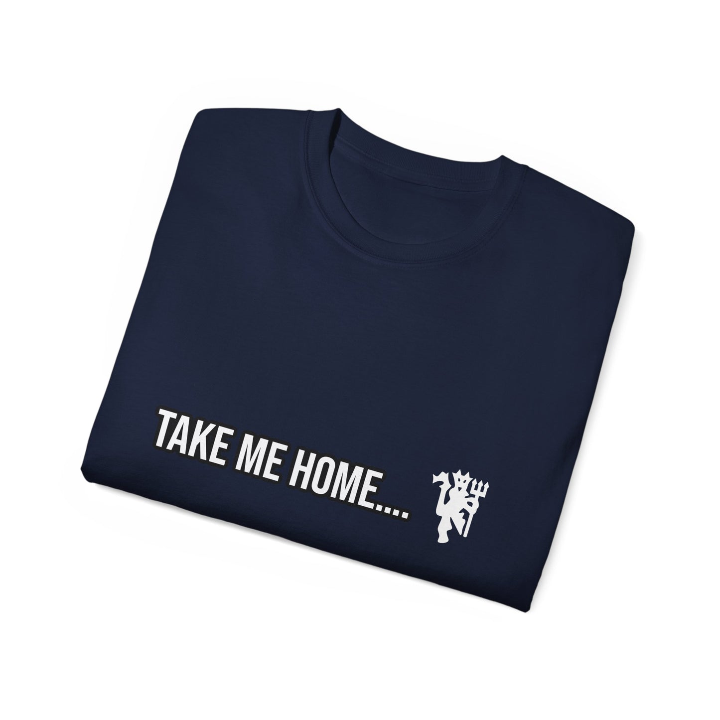 Take Me Home Manchester United T-Shirt
