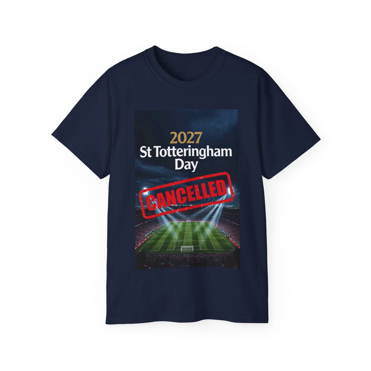 St Totteringham Day Canceled Unisex Ultra Cotton Tee