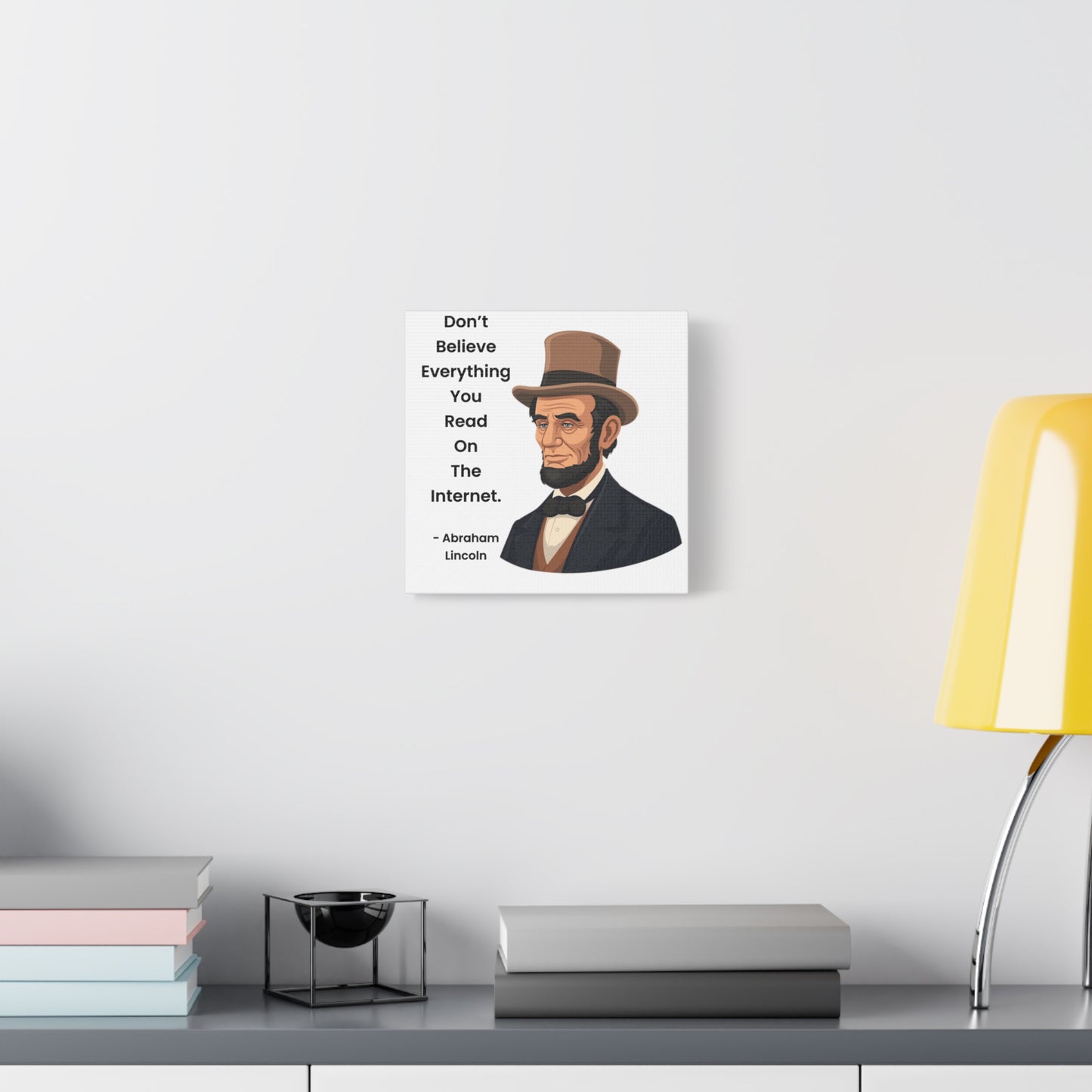 Abraham Lincoln Funny Internet Quote Canvas