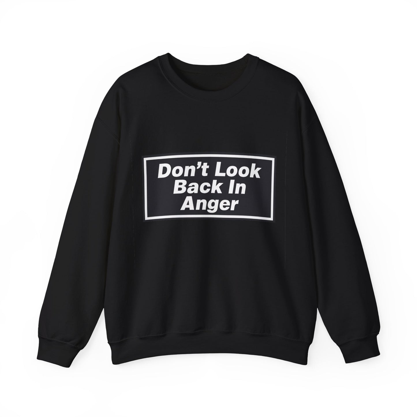 Don’t Look Back In Anger Sweatshirt