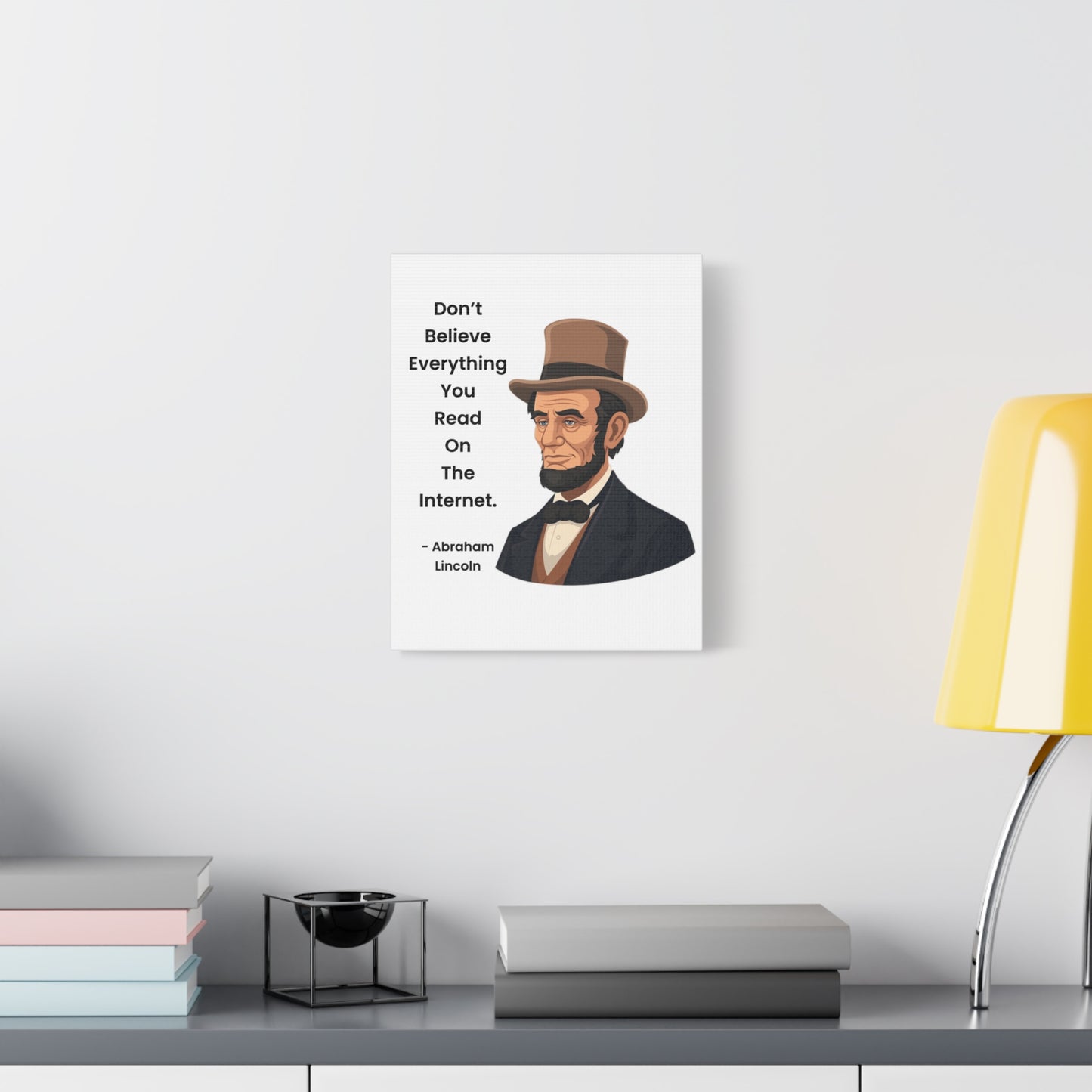 Abraham Lincoln Funny Internet Quote Canvas