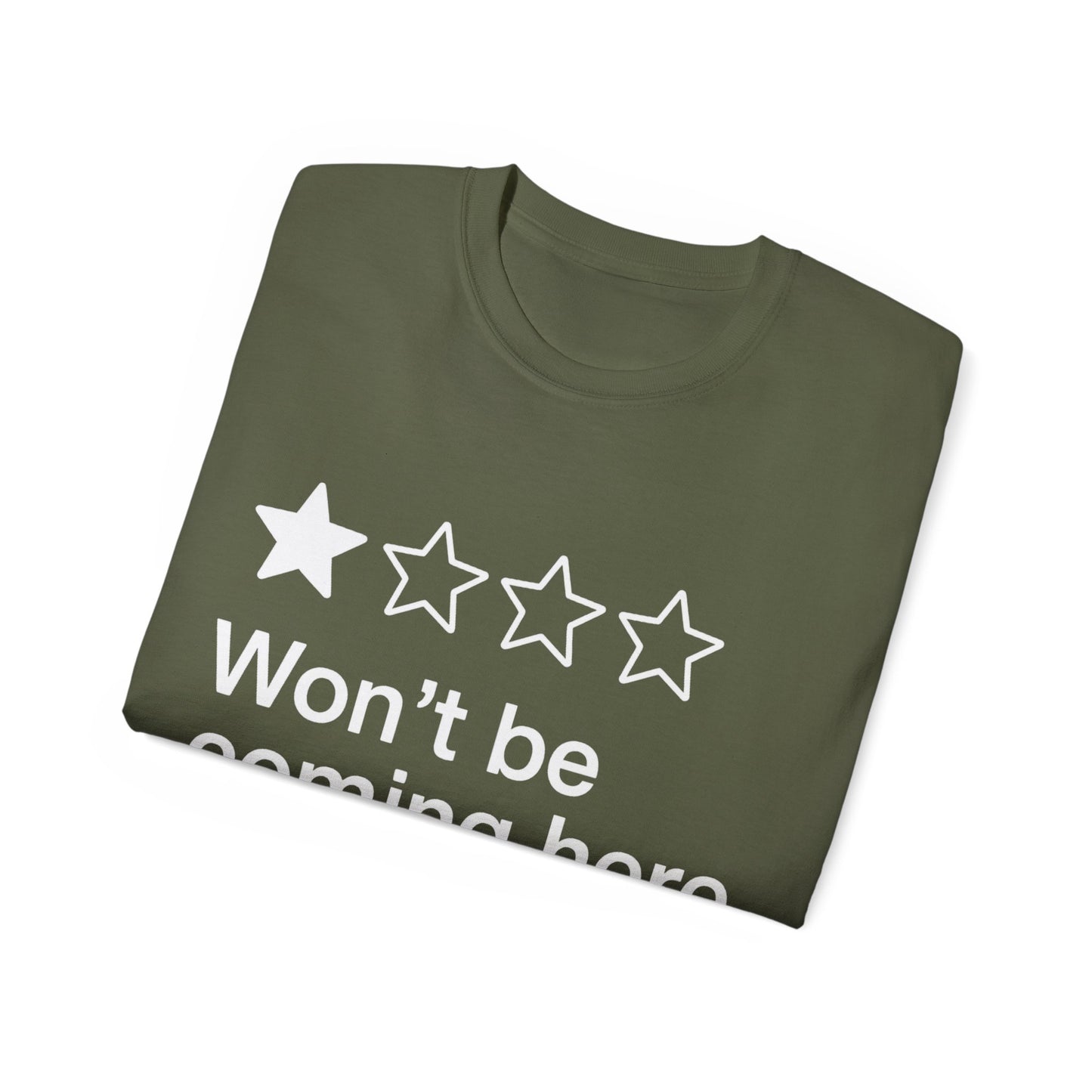 One Star Won't Be Coming Here Again T-Shirt