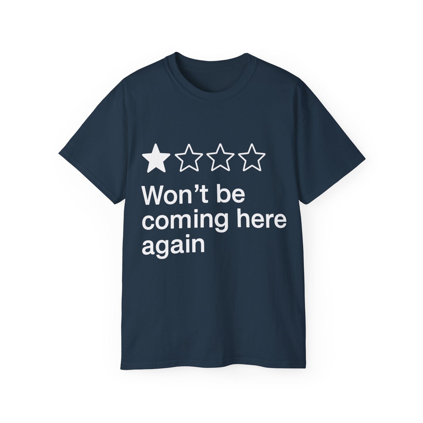 One Star Won't Be Coming Here Again T-Shirt