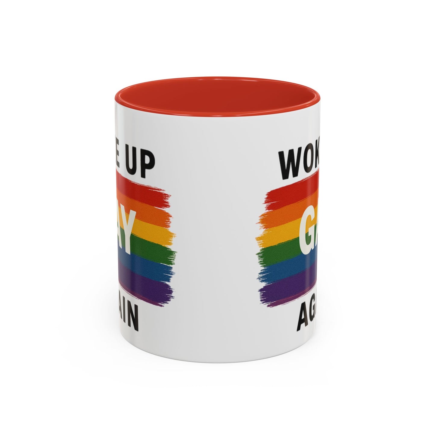 Rainbow Pride Woke Up Gay Again Mug
