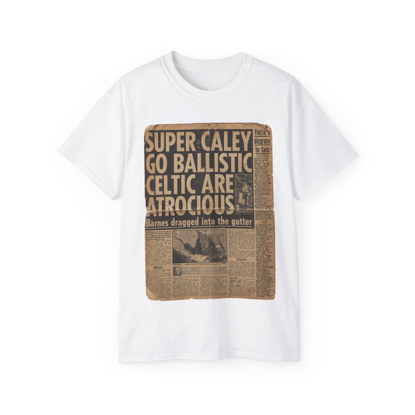 Super Caley Go Ballistic Celtic Are Atrocious Newspaper Headline Unisex Ultra Cotton Tee