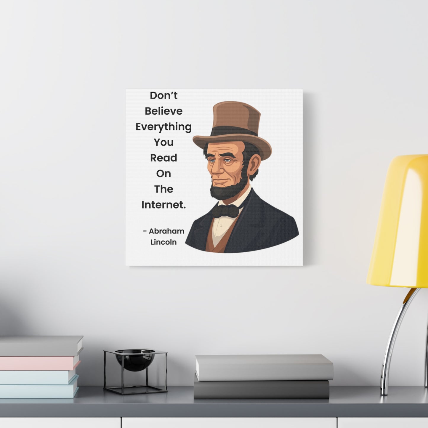 Abraham Lincoln Funny Internet Quote Canvas