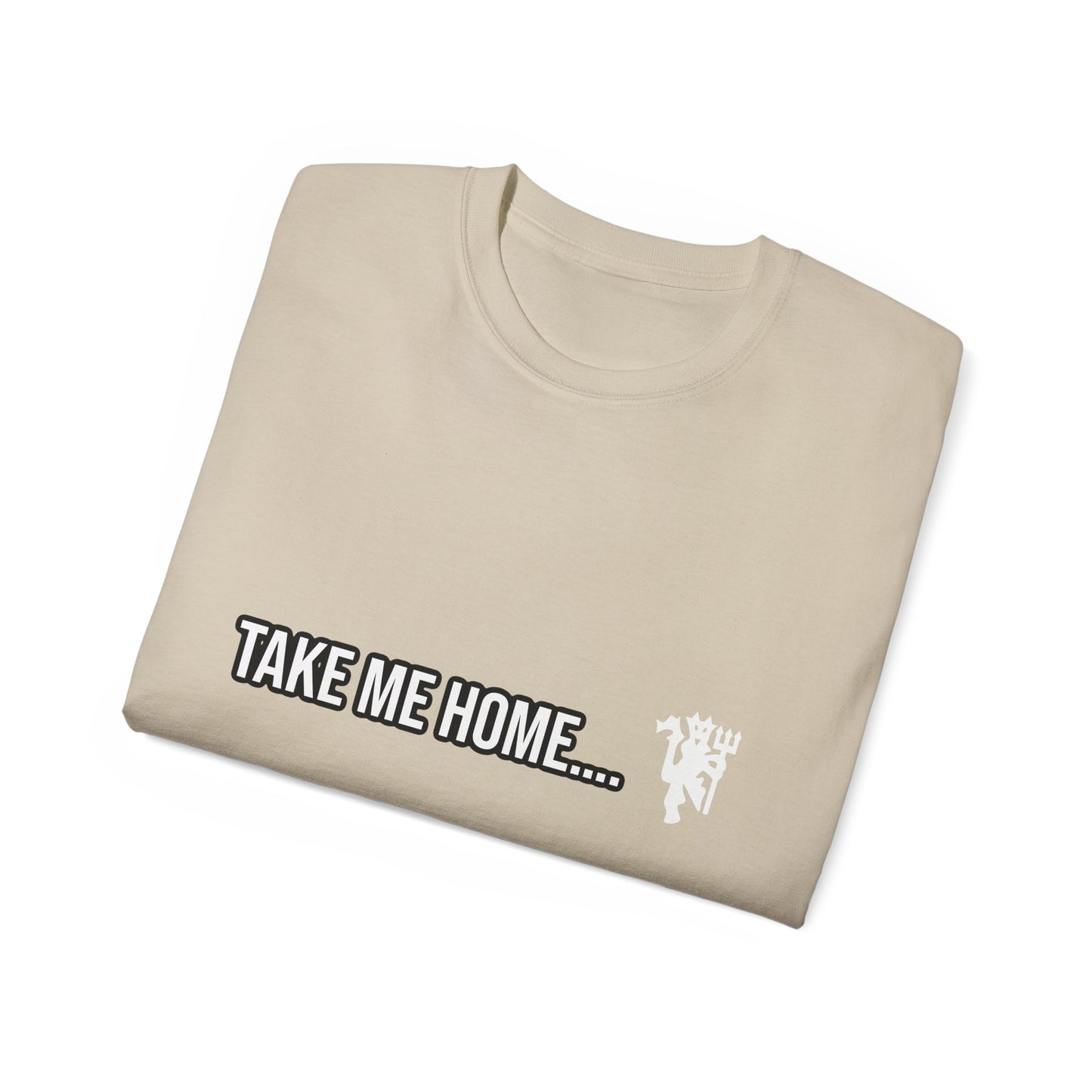 Take Me Home Manchester United T-Shirt
