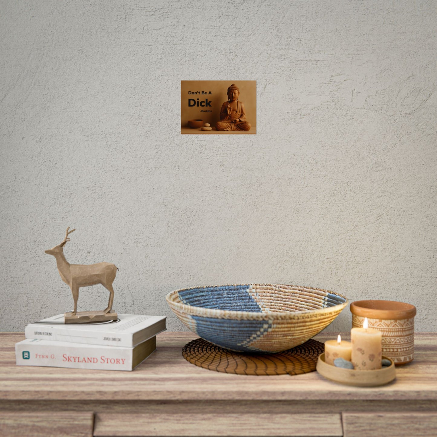 Buddha Don’t Be A Dick Rolled Posters