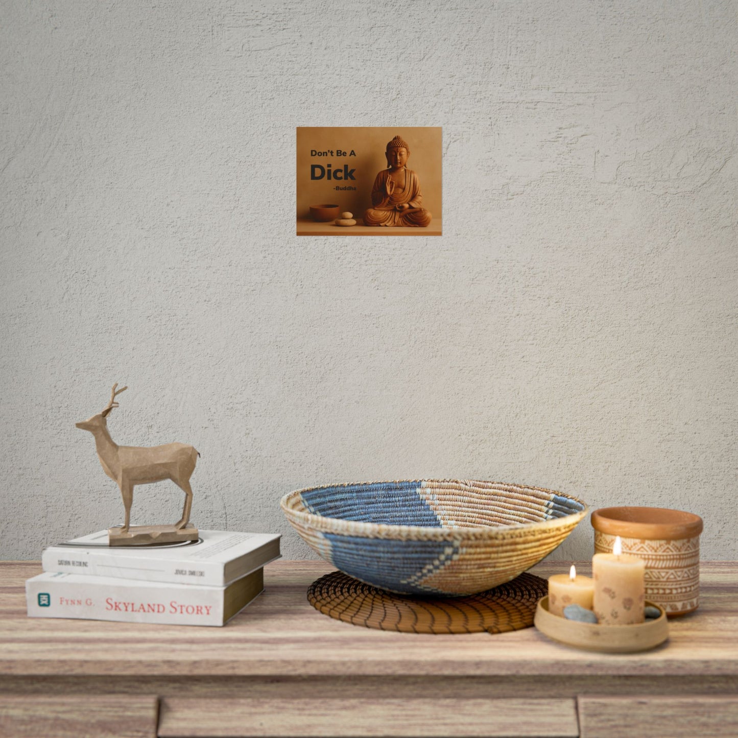 Buddha Don’t Be A Dick Rolled Posters
