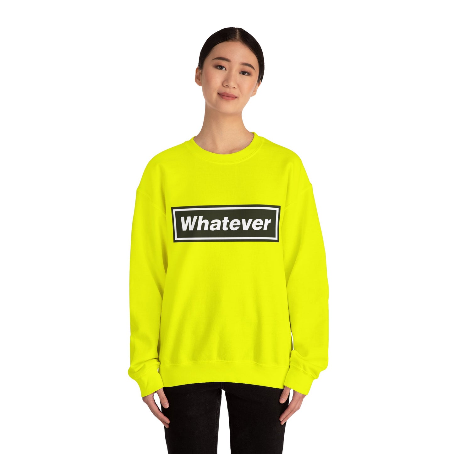Whatever Sweatshirt