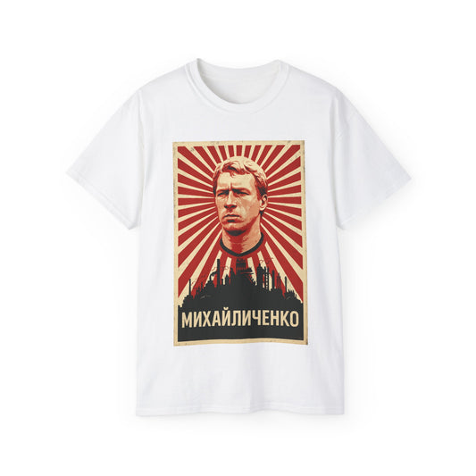 Oleksiy Mykhaylychenko Propaganda Poster T-shirt - USSR (Soviet Union)